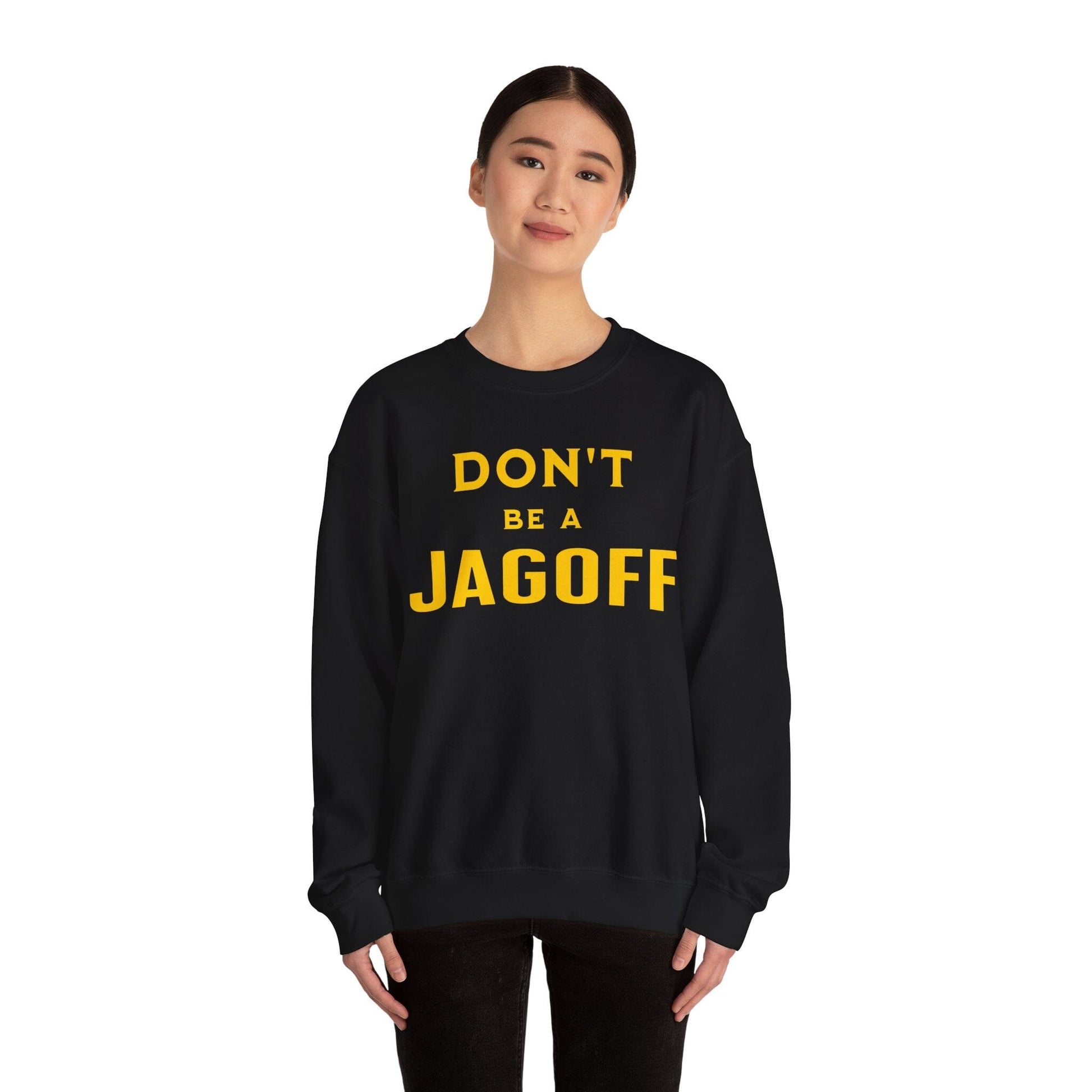 Don't Be A Jagoff Sweatshirt - Pittsburgh Saying Sweatshirt Yinzergear