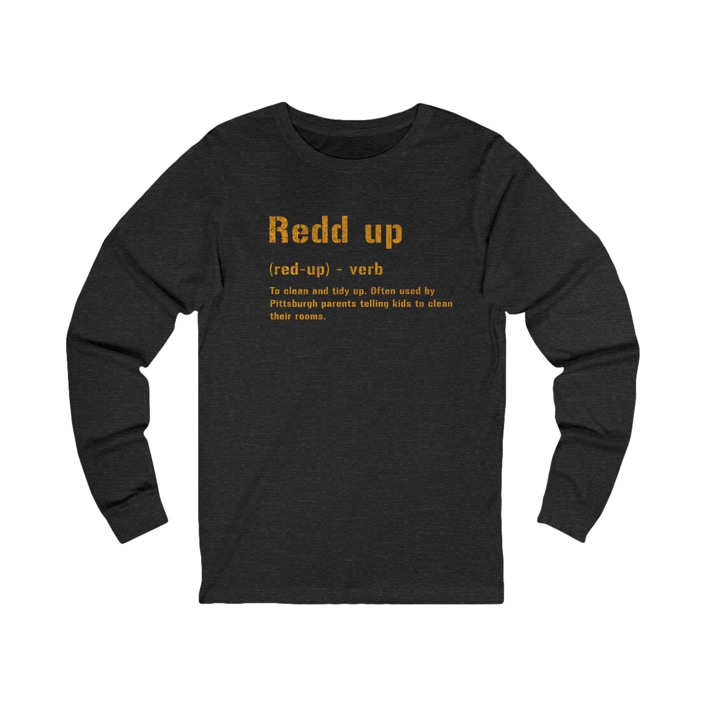 Redd Up Long Sleeve Tee - Pittsburgh Pittsburghese Shirt Long-sleeve Printify S Dark Grey Heather
