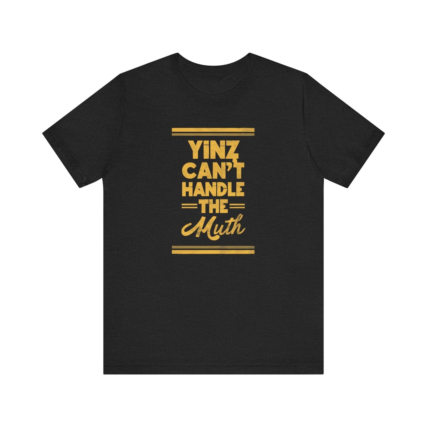 Black t-shirt with bold yellow text reading “Yinz Can’t Handle the Muth” – Pittsburgh football fan design inspired by Pat Freiermuth