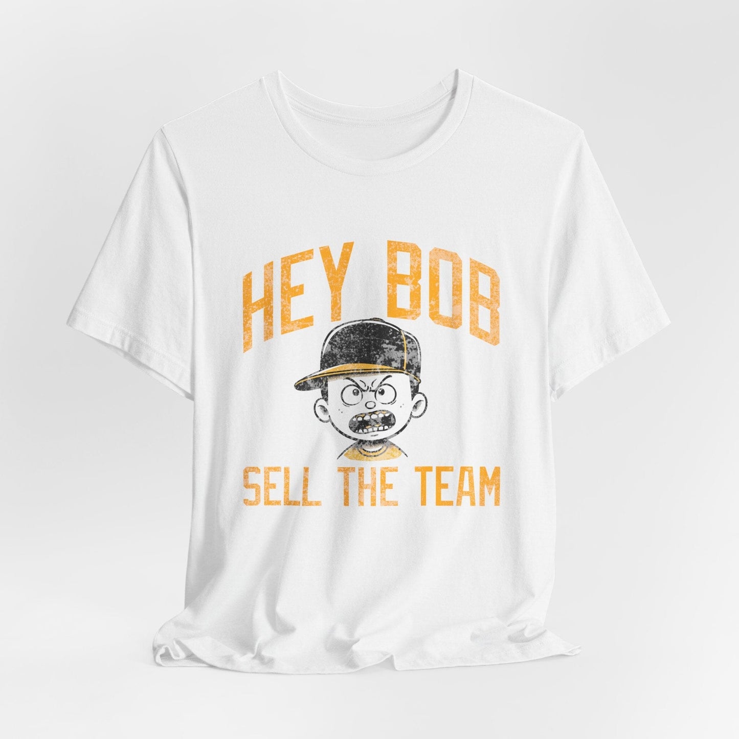 Hey Bob Sell The Team Shirt | Pittsburgh Pirates Yinzer Tee | Irate Fan Apparel | Gifts for Yinzers T-Shirt Yinzergear Solid White Blend XS