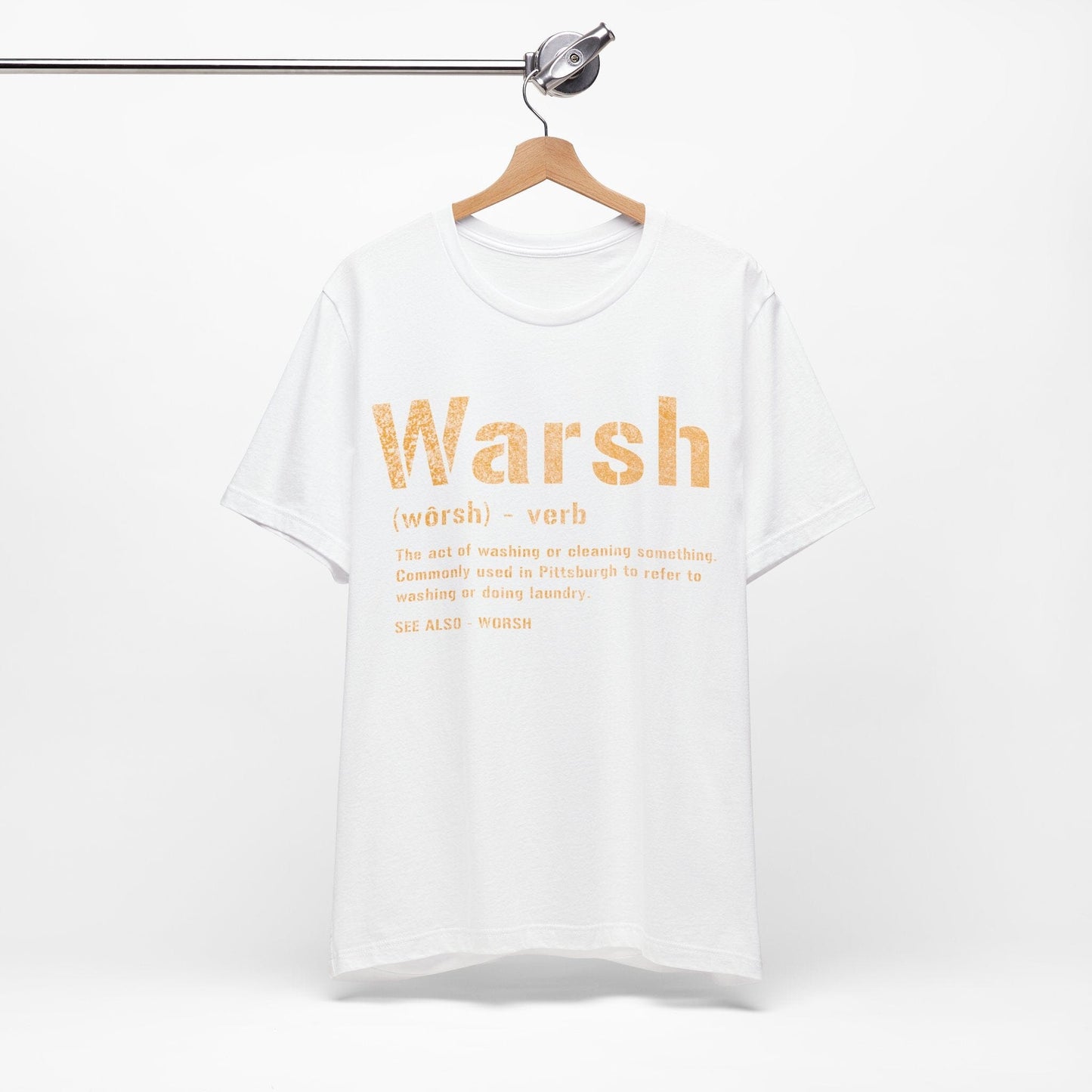 Warsh T-Shirt | Pittsburghese Warsh Tee | Pittsburgh Proud | Gifts For Yinzers T-Shirt Yinzergear
