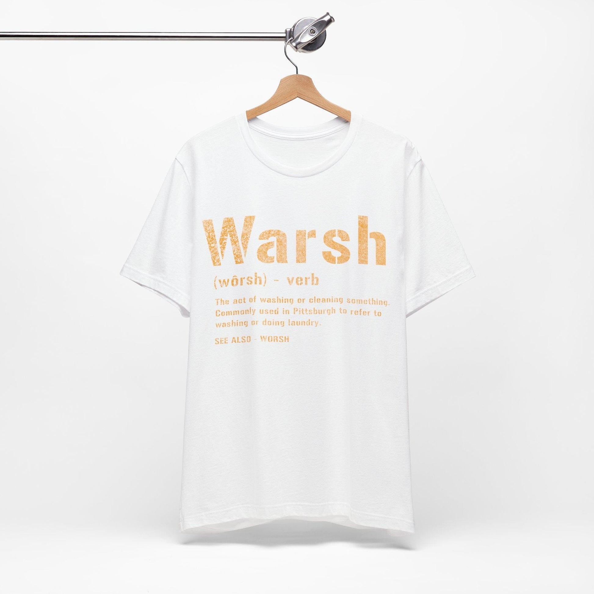 Warsh T-Shirt | Pittsburghese Warsh Tee | Pittsburgh Proud | Gifts For Yinzers T-Shirt Yinzergear