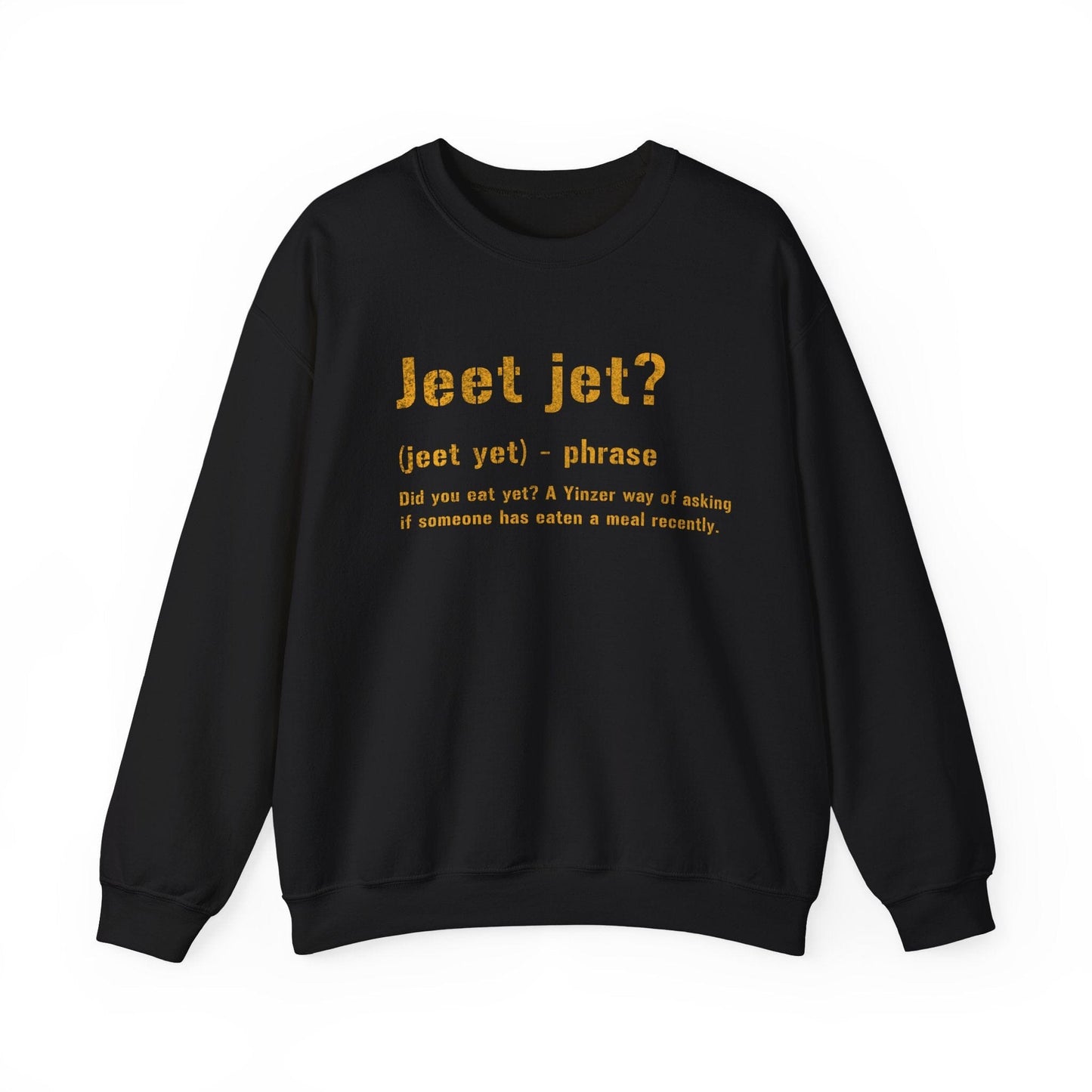Jeet Jet Pittsburghese Crewneck Sweatshirt – Funny Yinzer Pullover for Cold Weather, Burgh Proud Apparel, Steel City Gift Sweatshirt Printify S Black