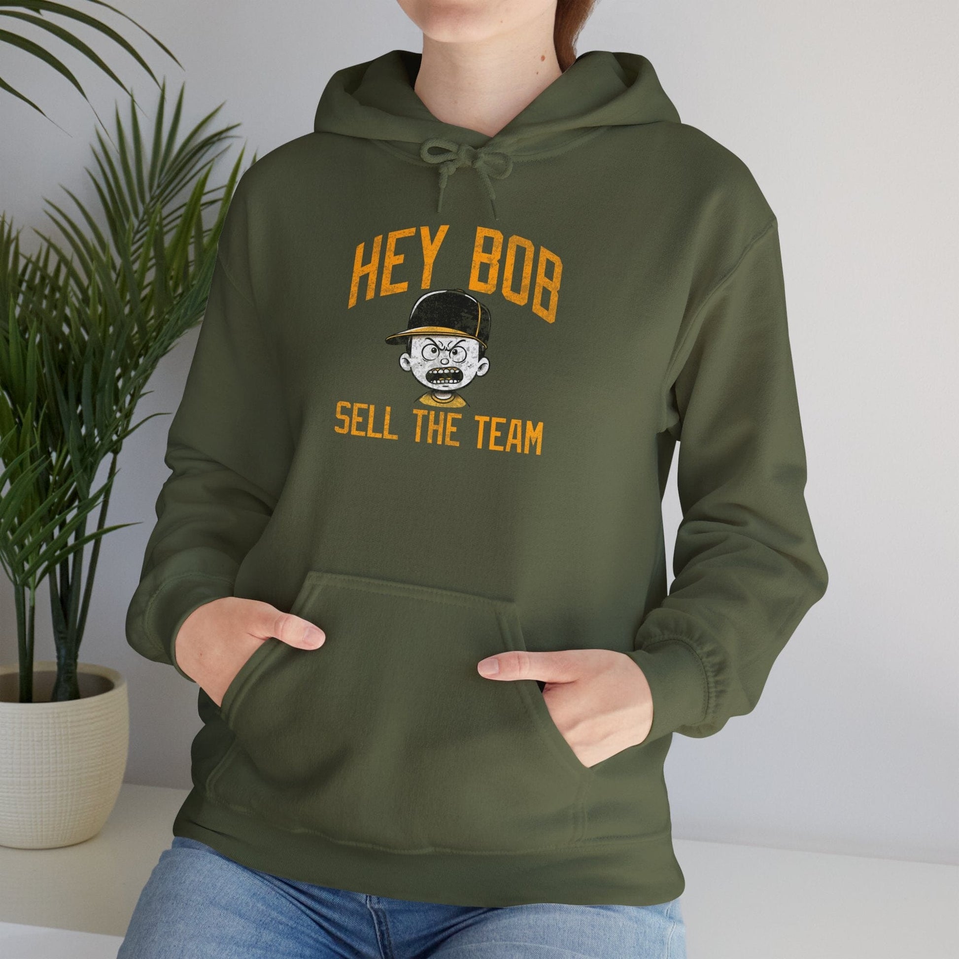 Hey Bob Sell The Team Hoodie | Pittsburgh Pirate Fan Sweatshirt | Yinzer Apparel | Gifts for Irate Burgh Fans Hoodie Yinzergear