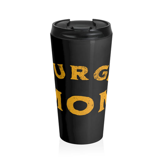 Burgh Mom Stainless Steel Travel Mug Mug Printify 15oz 