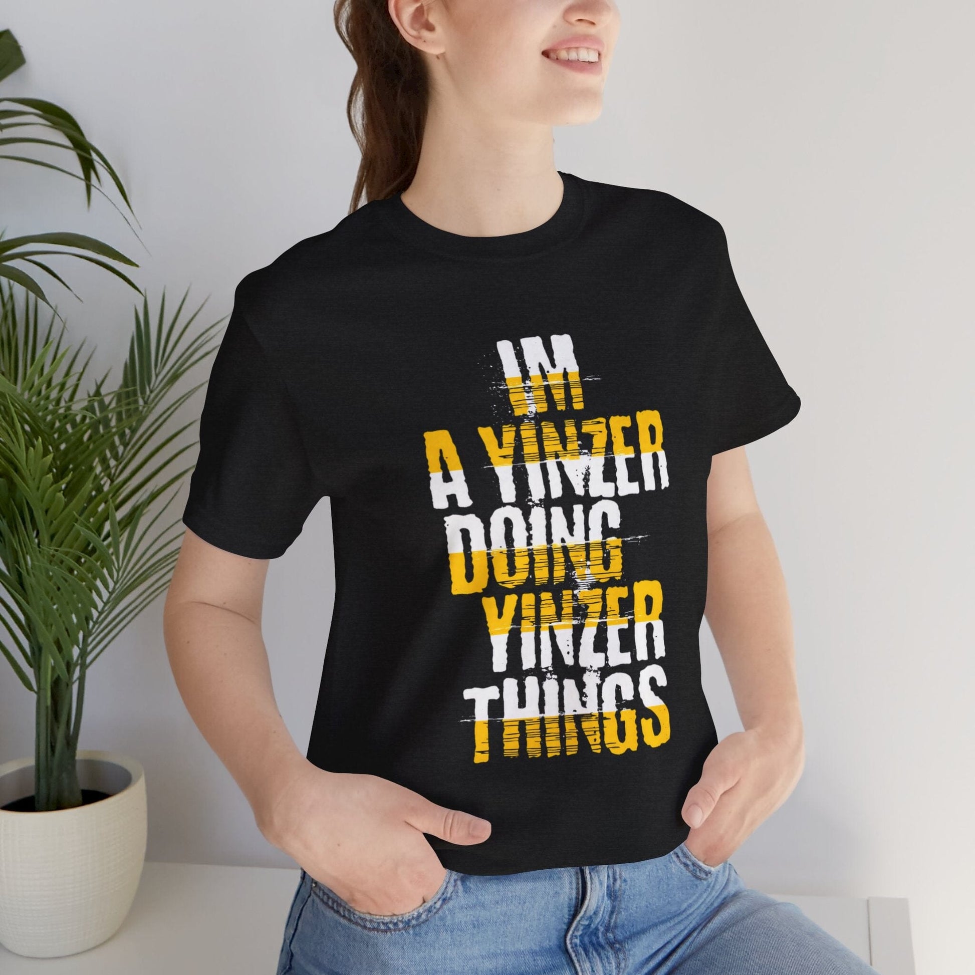 I'm a Yinzer Doing Yinzer Things Tee - Pittsburgh Shirt T-Shirt Printify