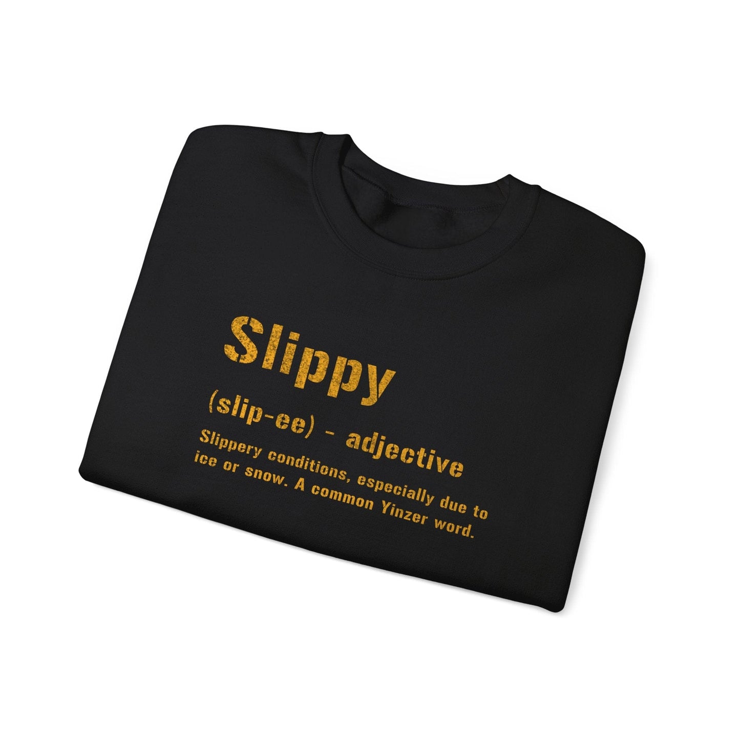 Slippy Pittsburghese Definition Crewneck Sweatshirt | Yinzergear Original | Cozy Black & Gold Style for Cold Days in the 'Burgh Sweatshirt Yinzergear