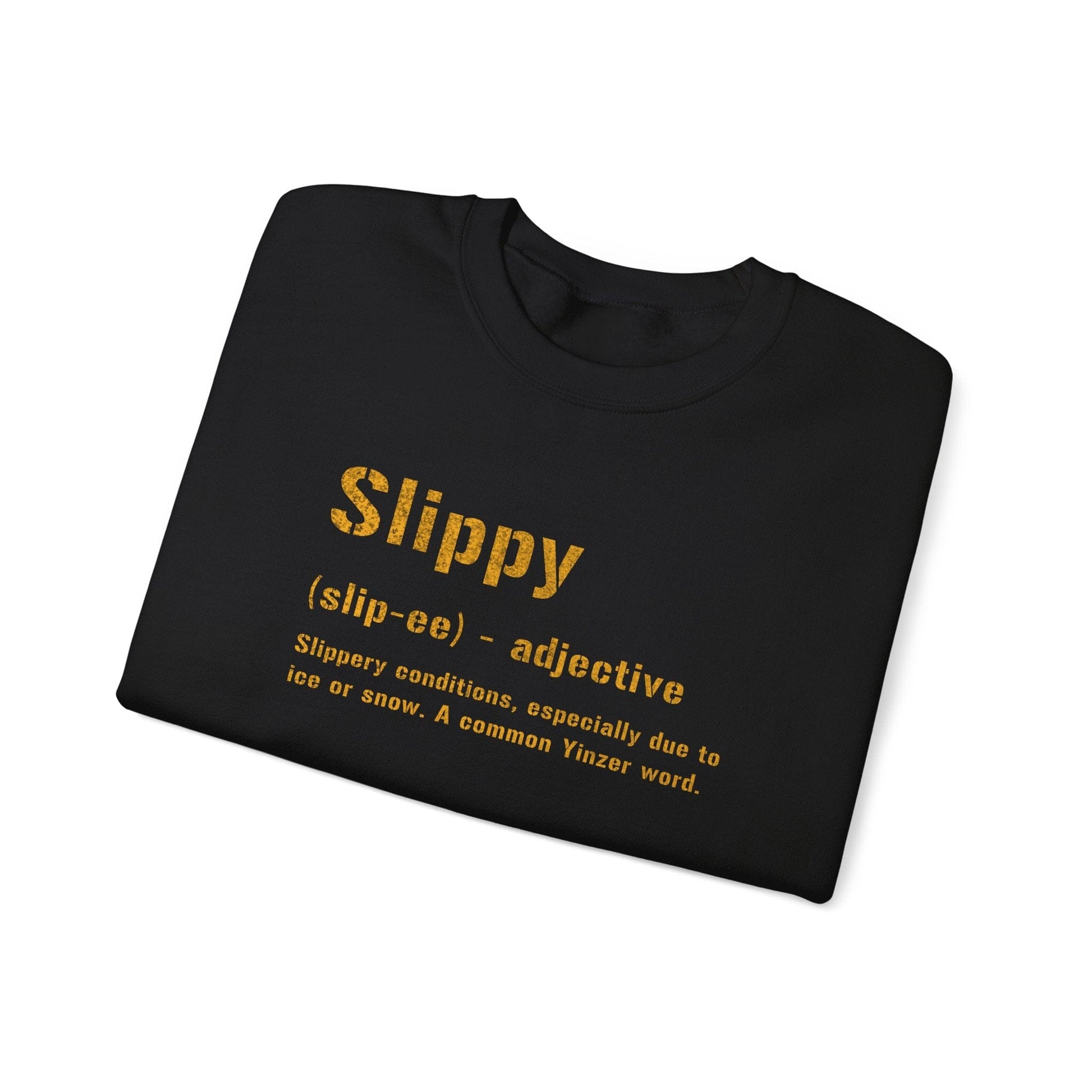 Slippy Pittsburghese Definition Crewneck Sweatshirt | Yinzergear Original | Cozy Black & Gold Style for Cold Days in the 'Burgh Sweatshirt Yinzergear