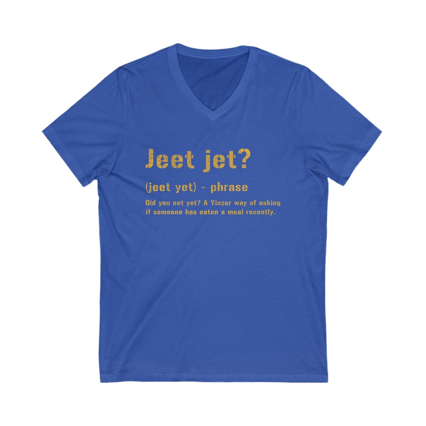 Jeet Jet Pittsburgh Shirt - Pittsburghese Tee - V-Neck V-neck Printify S True Royal