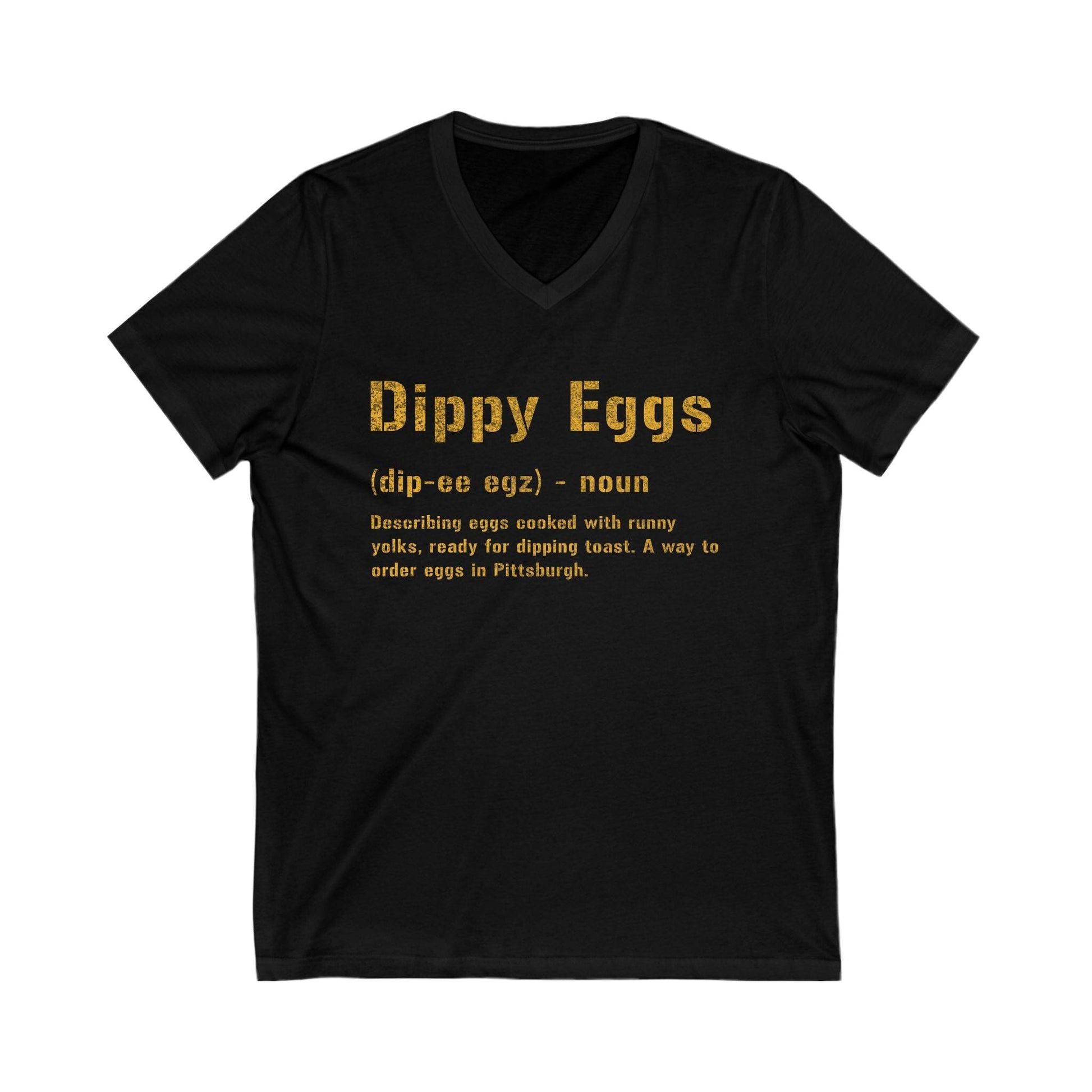 Dippy Eggs Pittsburgh Shirt - Yinzer Pittsburghese Tee - V-Neck V-neck Printify S Black