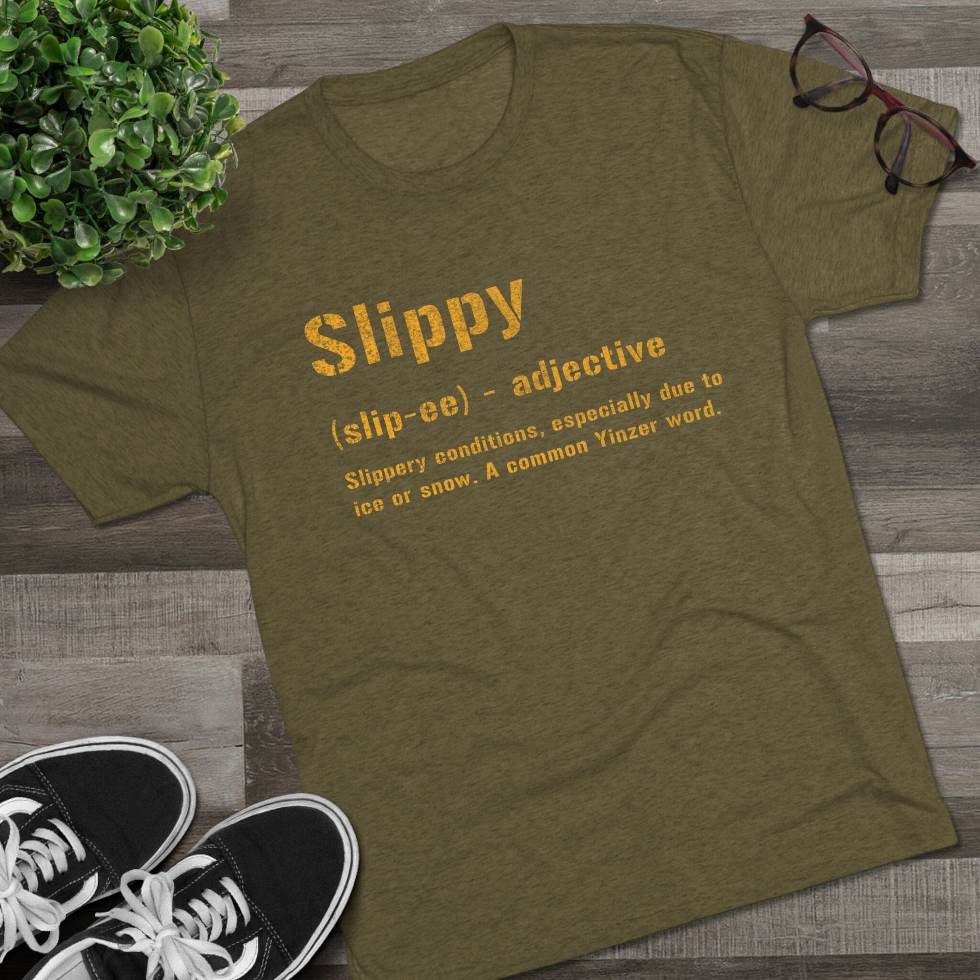Slippy Pittsburghese Tri-Blend T-Shirt – Funny Yinzer Tee for Everyday Wear, Burgh Proud Apparel, Steel City Gift Idea T-Shirt Yinzergear