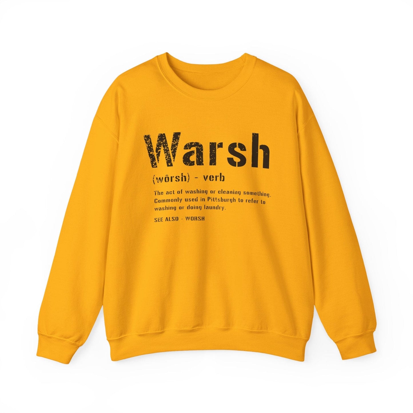Warsh Sweatshirt - Pittsburghese Crewneck Sweatshirt Yinzergear S Gold