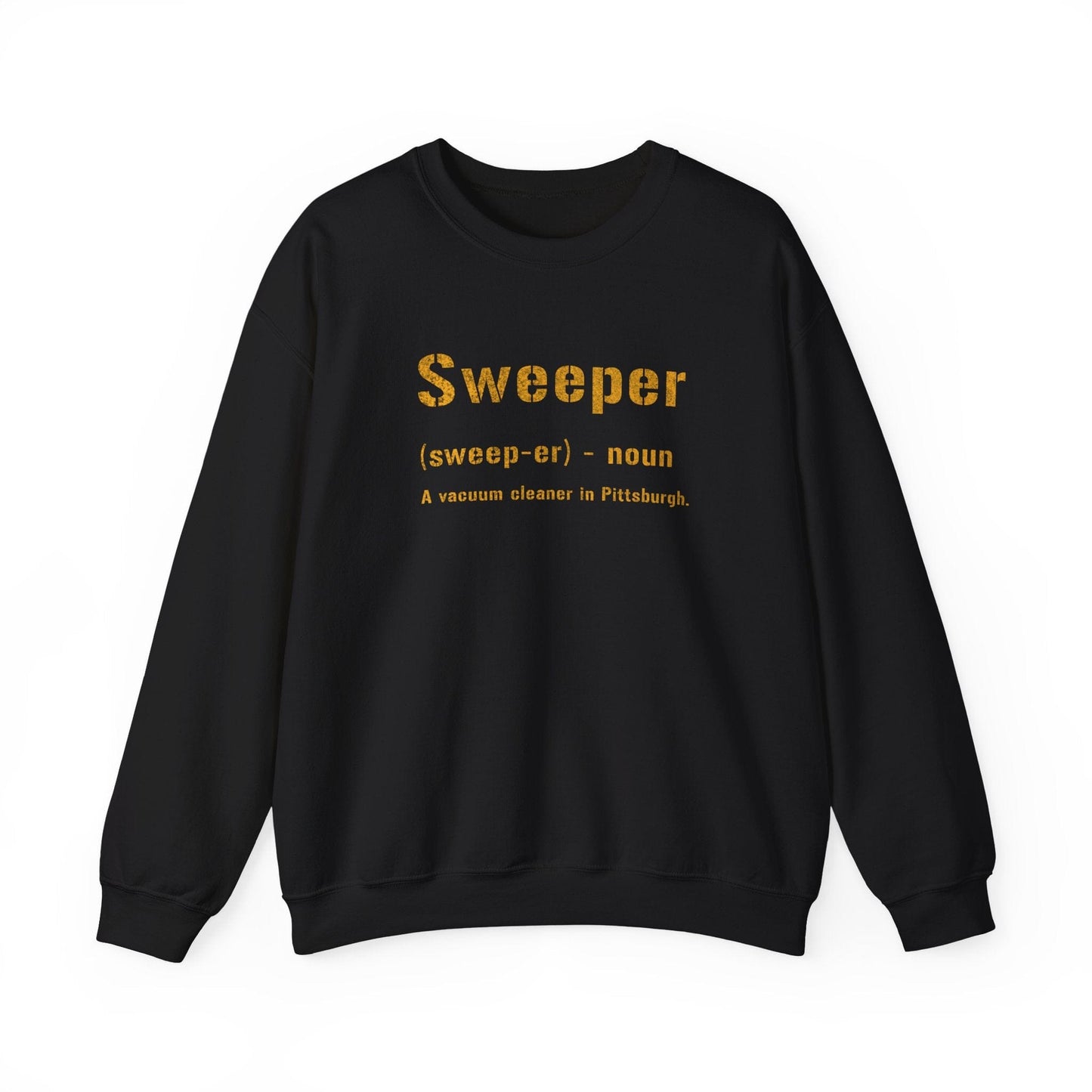 Sweeper Definition Sweatshirt - Pittsburghese Sweatshirt Yinzergear S Black