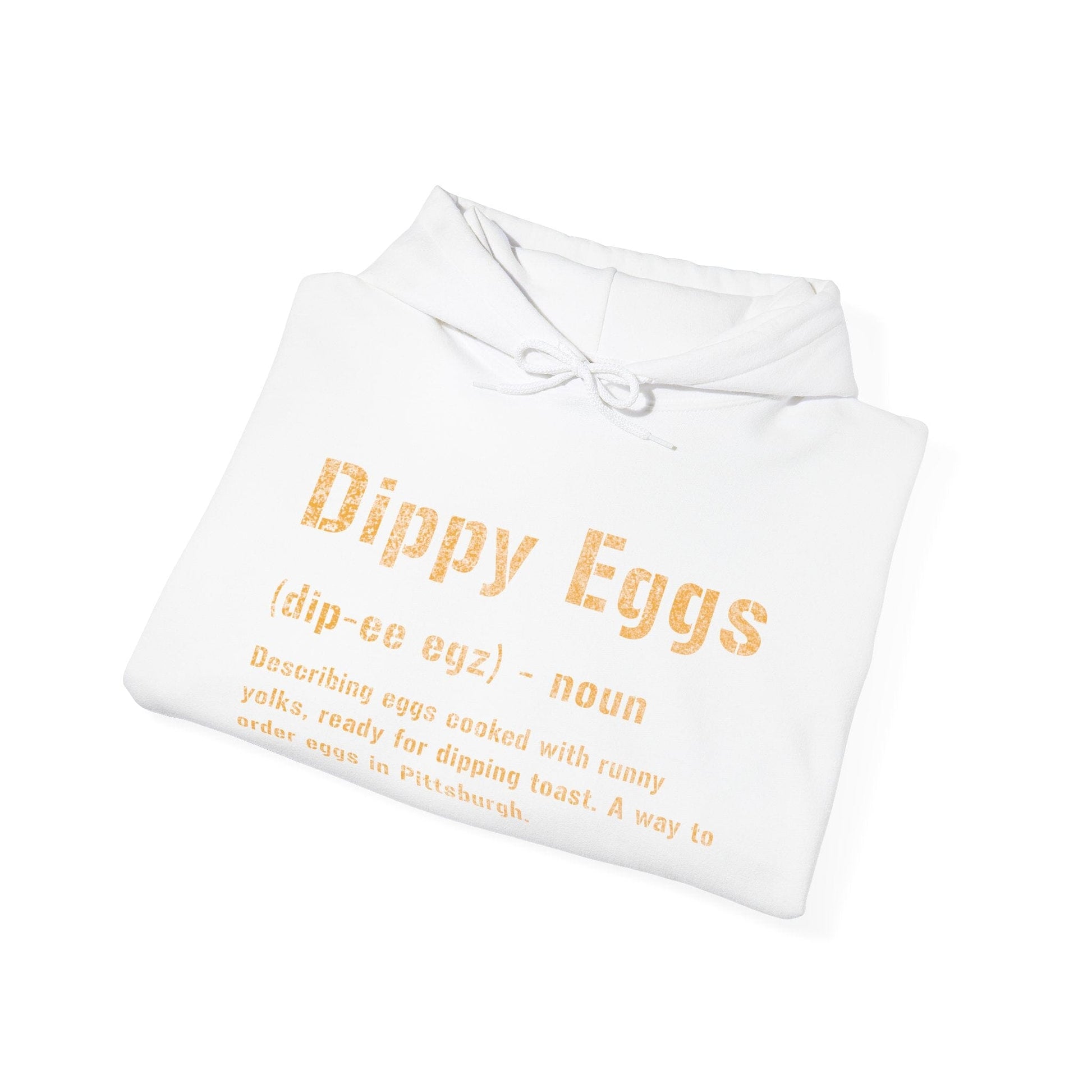 Dippy Eggs Yinzer Hoodie - Pittsburghese Steel City Hoodie Printify