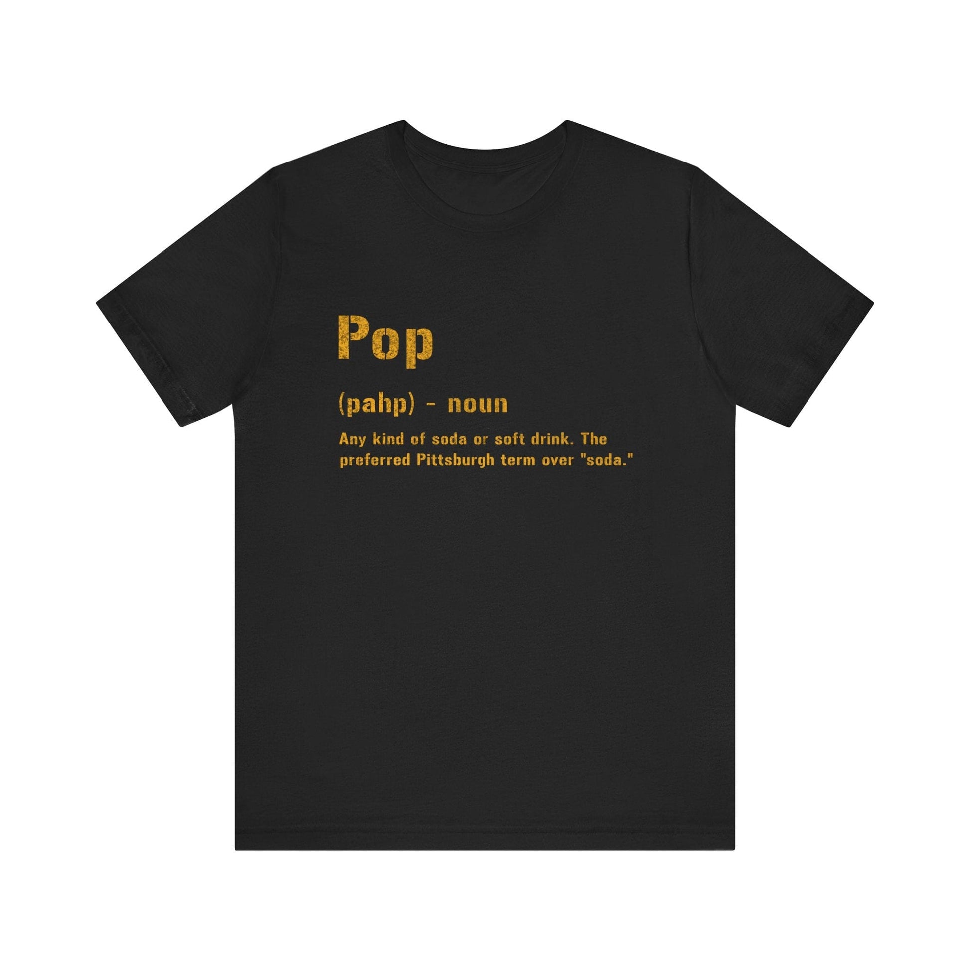 Pop Pittsburghese Definition T-Shirt – Black and Gold Yinzer Tee | Pittsburghese Shirt for Soda Lovers T-Shirt Yinzergear Black S