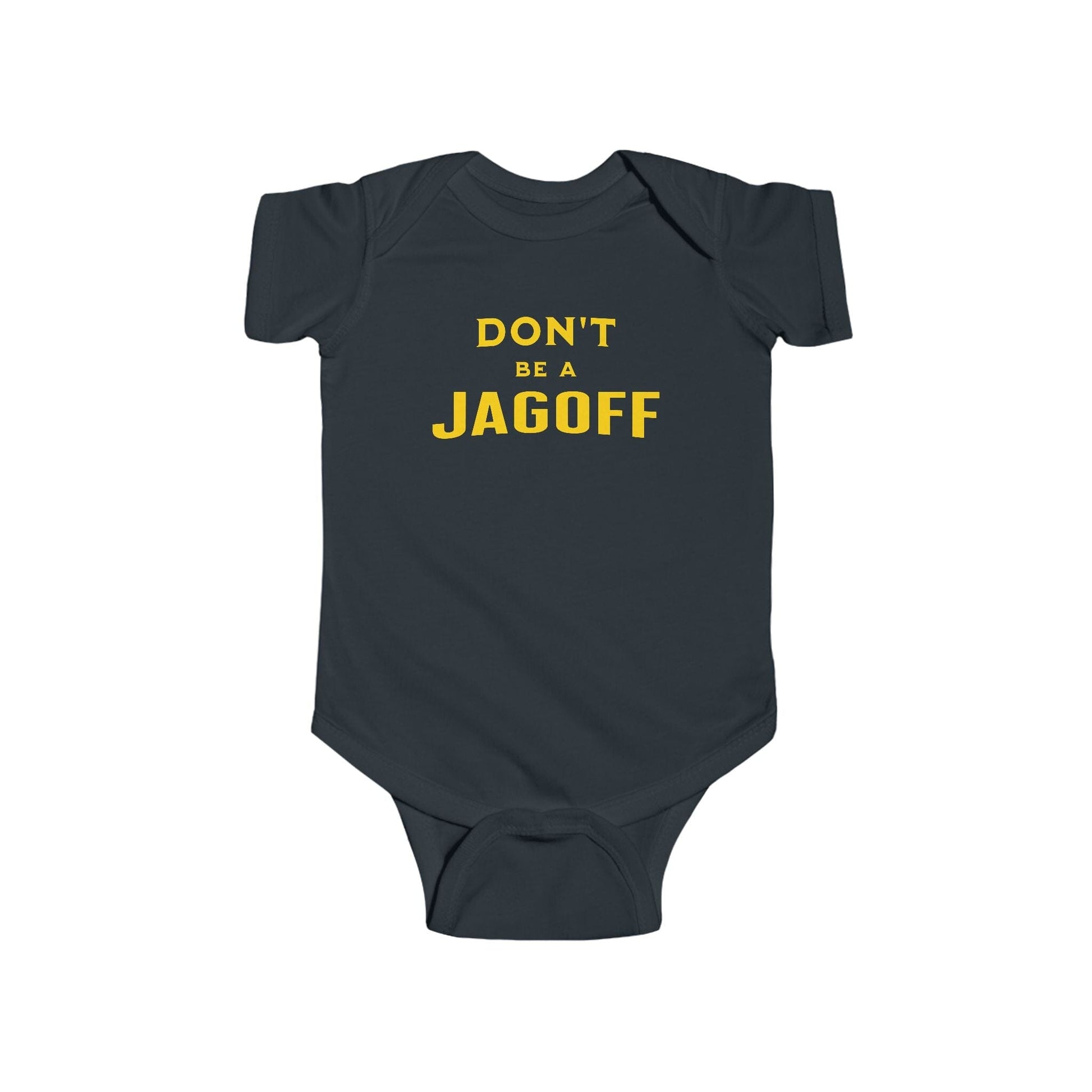Don't Be a Jagoff Baby Bodysuit - Pittsburghese Onesie Kids clothes Yinzergear Black NB (0-3M)
