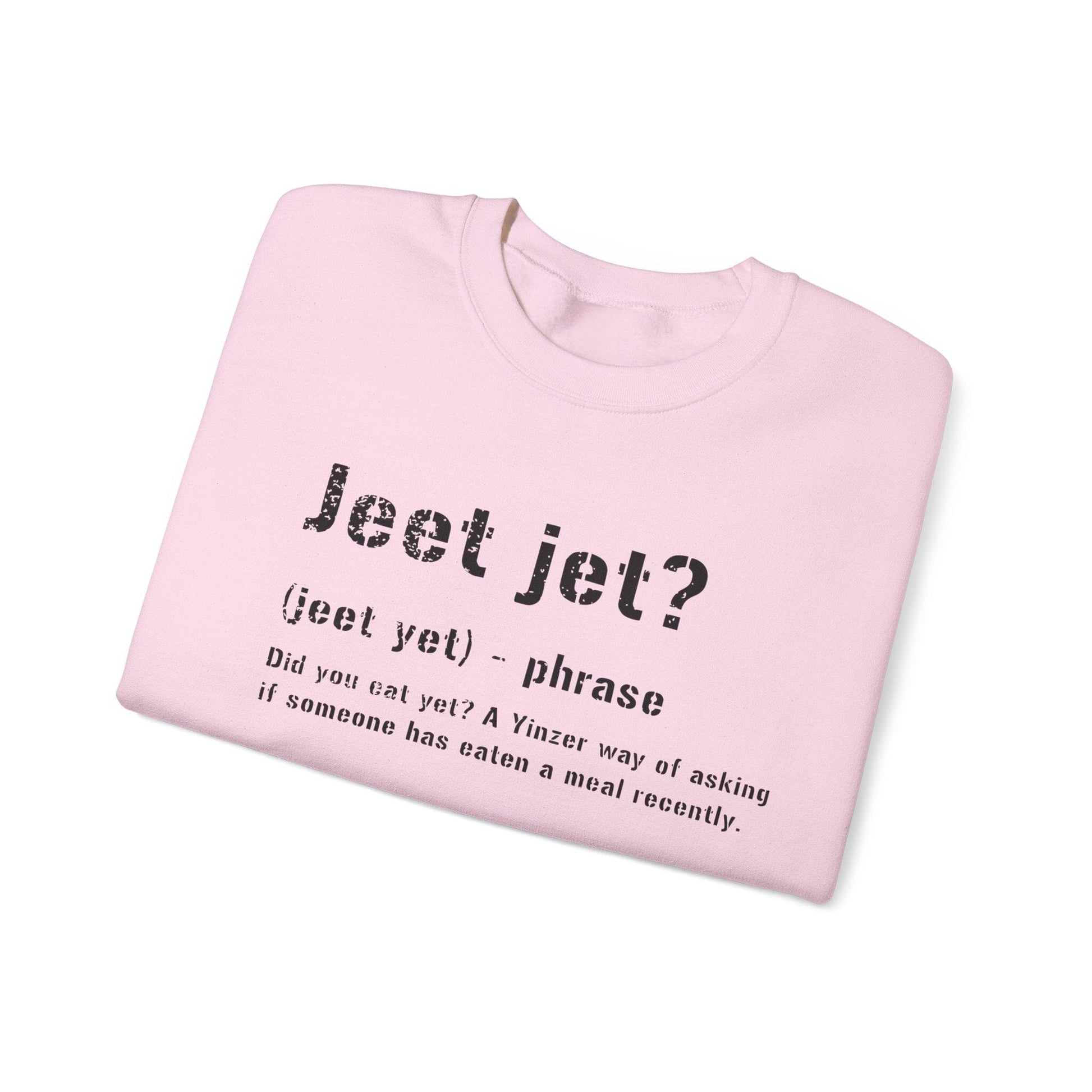 Jeet Jet Pittsburghese Crewneck Sweatshirt – Funny Yinzer Pullover for Cold Weather, Burgh Proud Apparel, Steel City Gift Sweatshirt Printify