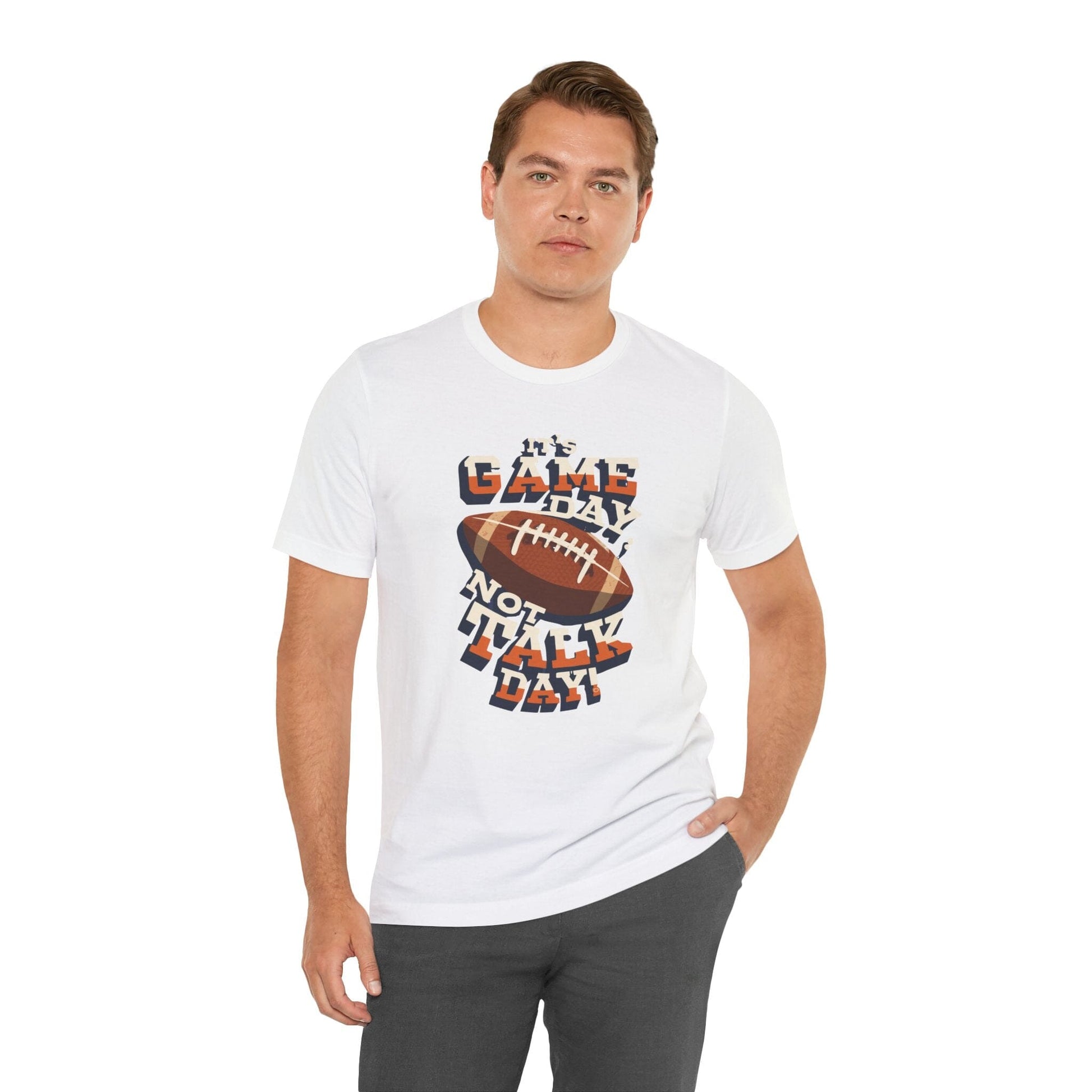 Game Day Not Talk Day Football Tee - Funny Football Shirt T-Shirt Printify