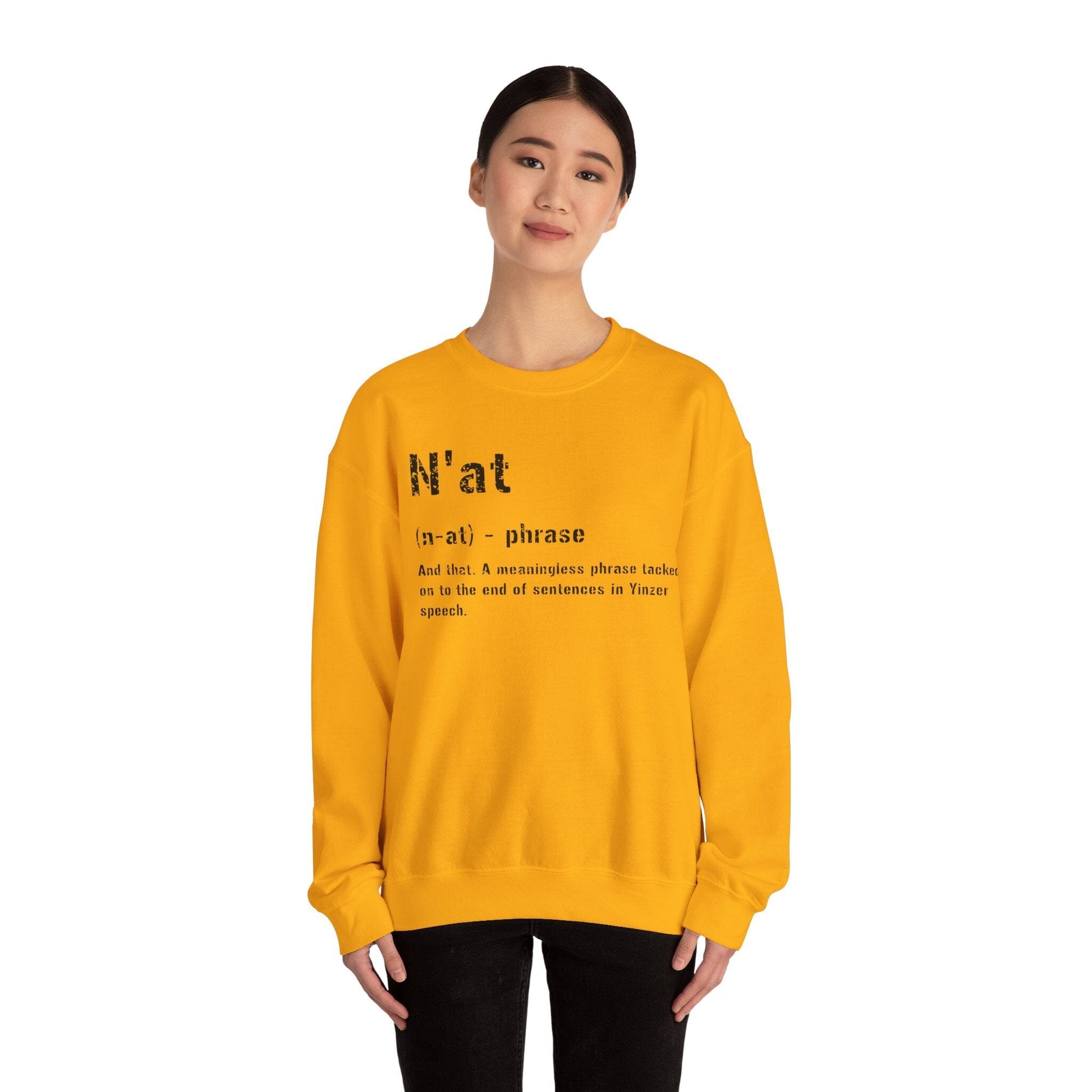 N'at Pittsburgh Crewneck Sweatshirt - Pittsburghese Gift Sweatshirt Yinzergear