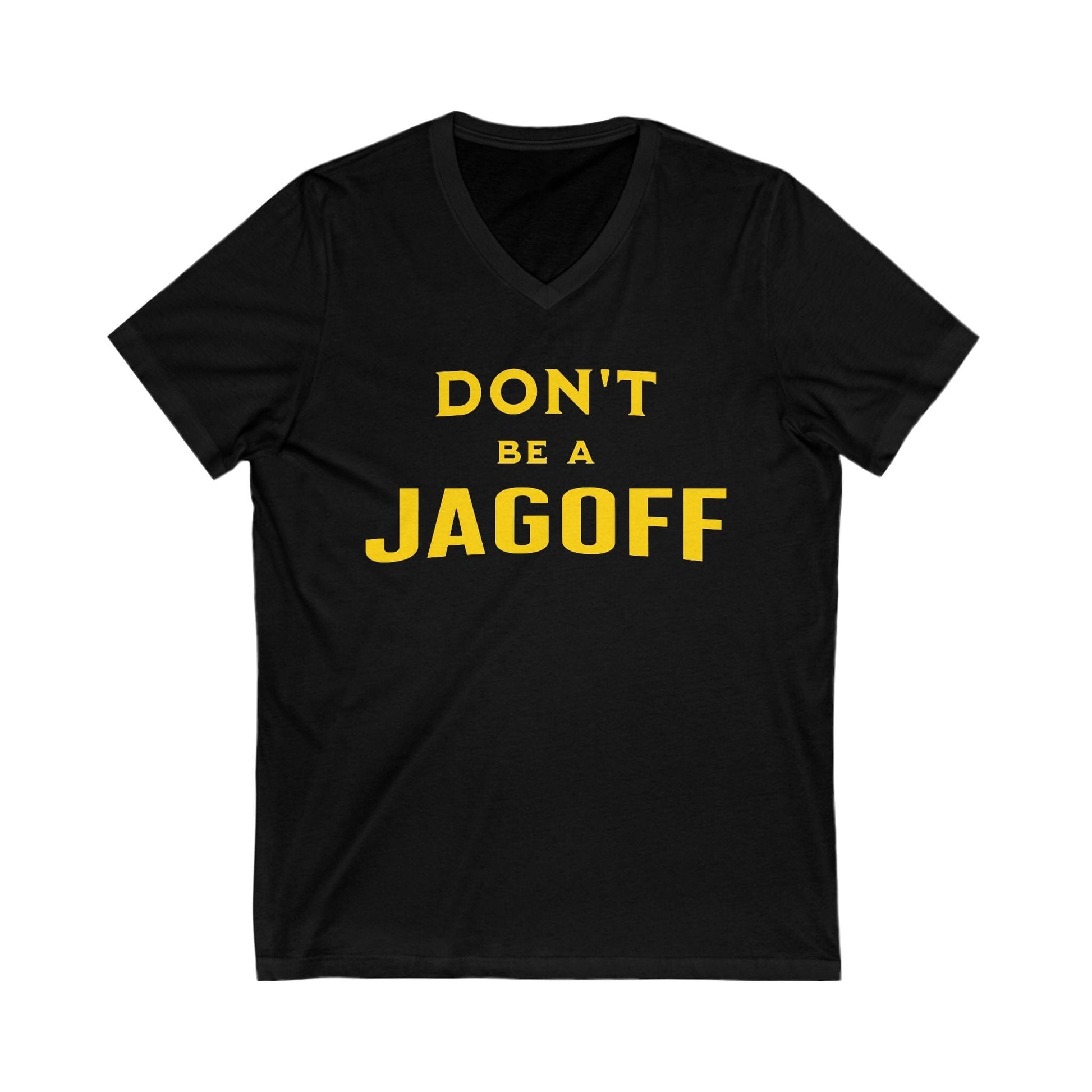 Don't Be a Jagoff V-Neck Tee - Pittsburgh Humor Shirt V-neck Printify S Black