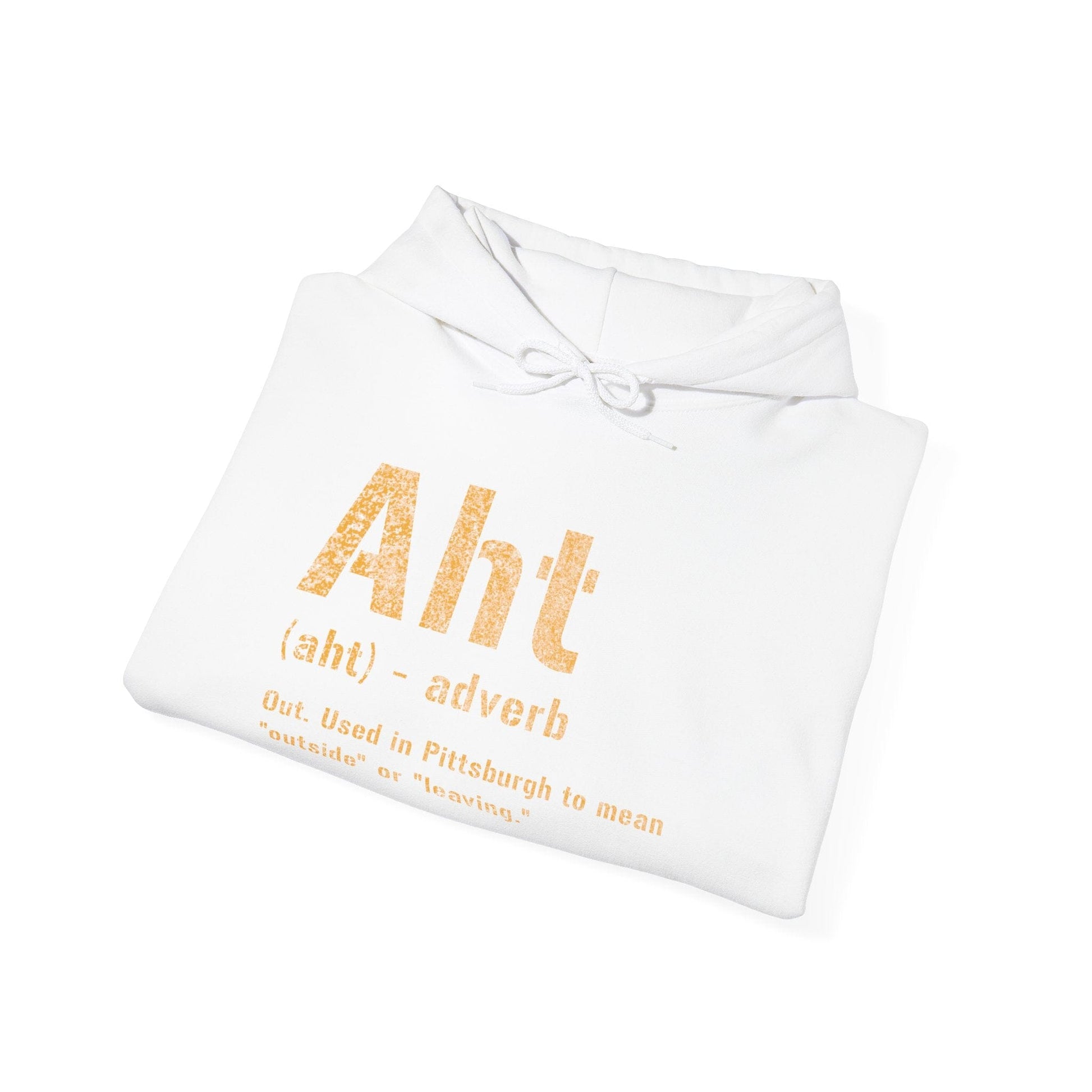 Aht Hoodie - Pittsburghese Definition - Steel City Humor Hoodie Printify