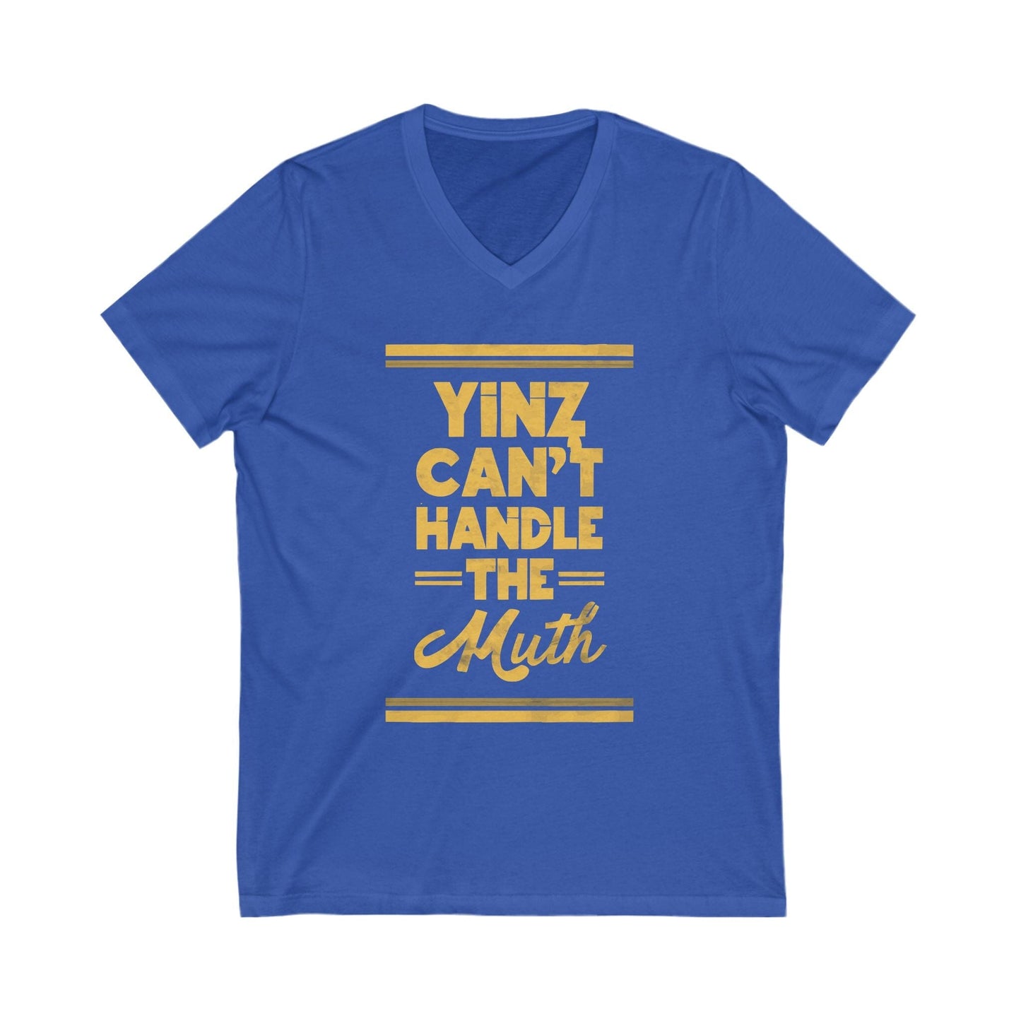 Yinz Can't Handle The Muth Pittsburgh Steelers T-Shirt V-neck Yinzergear S True Royal