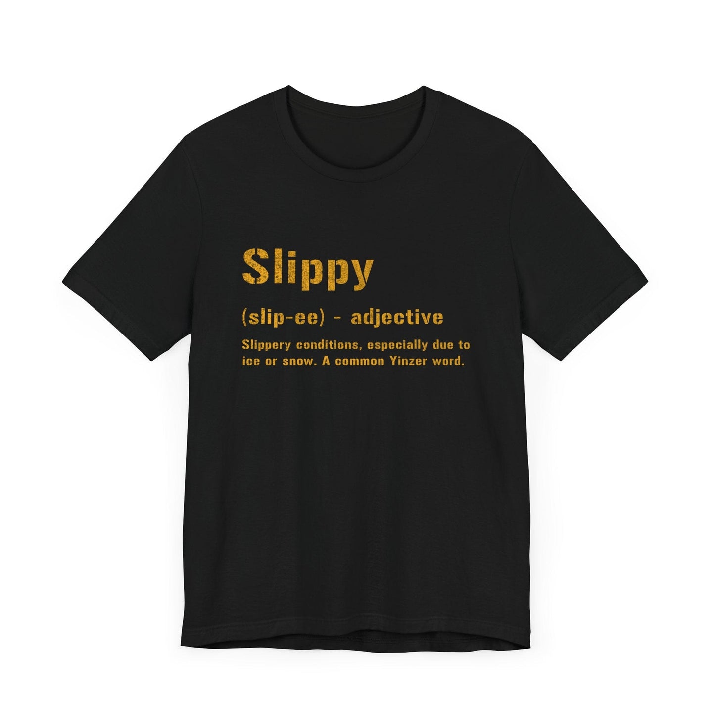 Slippy T-Shirt – Funny Pittsburghese Yinzer Tee | Steel City Shirt T-Shirt Yinzergear