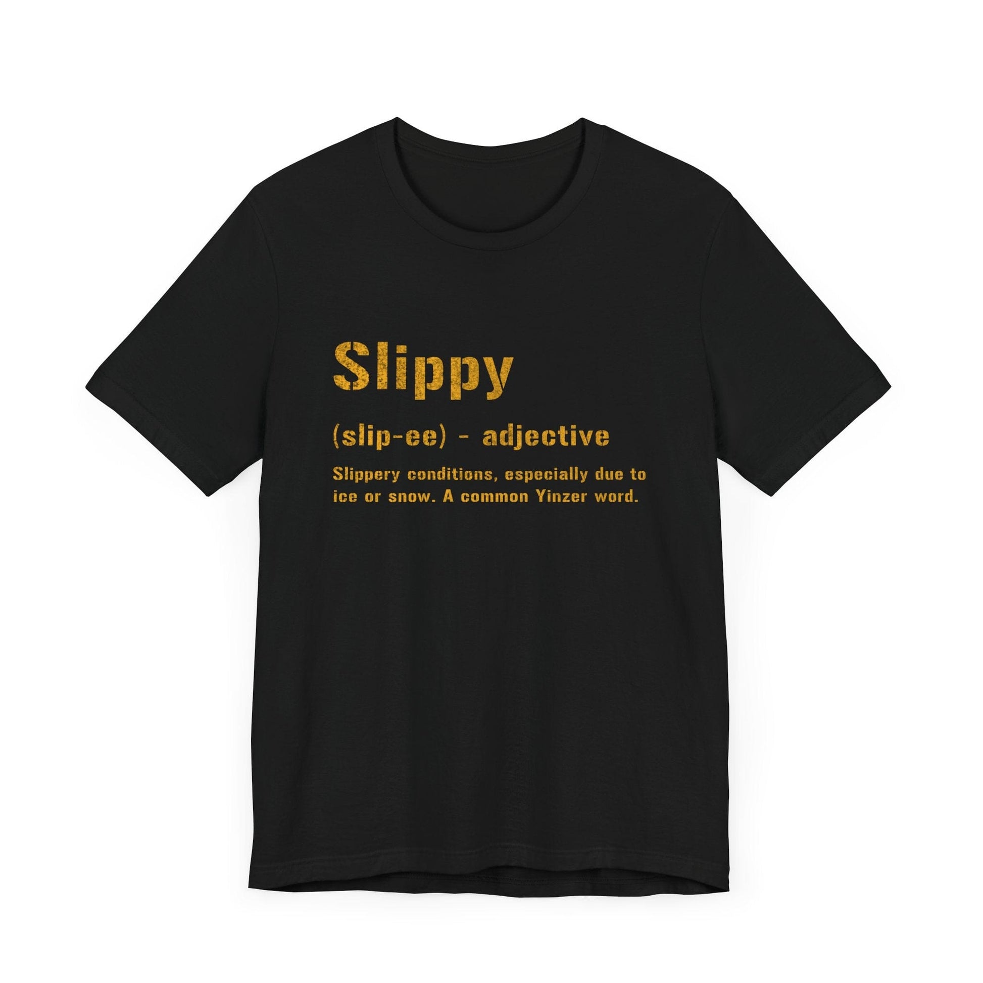Slippy T-Shirt – Funny Pittsburghese Yinzer Tee | Steel City Shirt T-Shirt Yinzergear