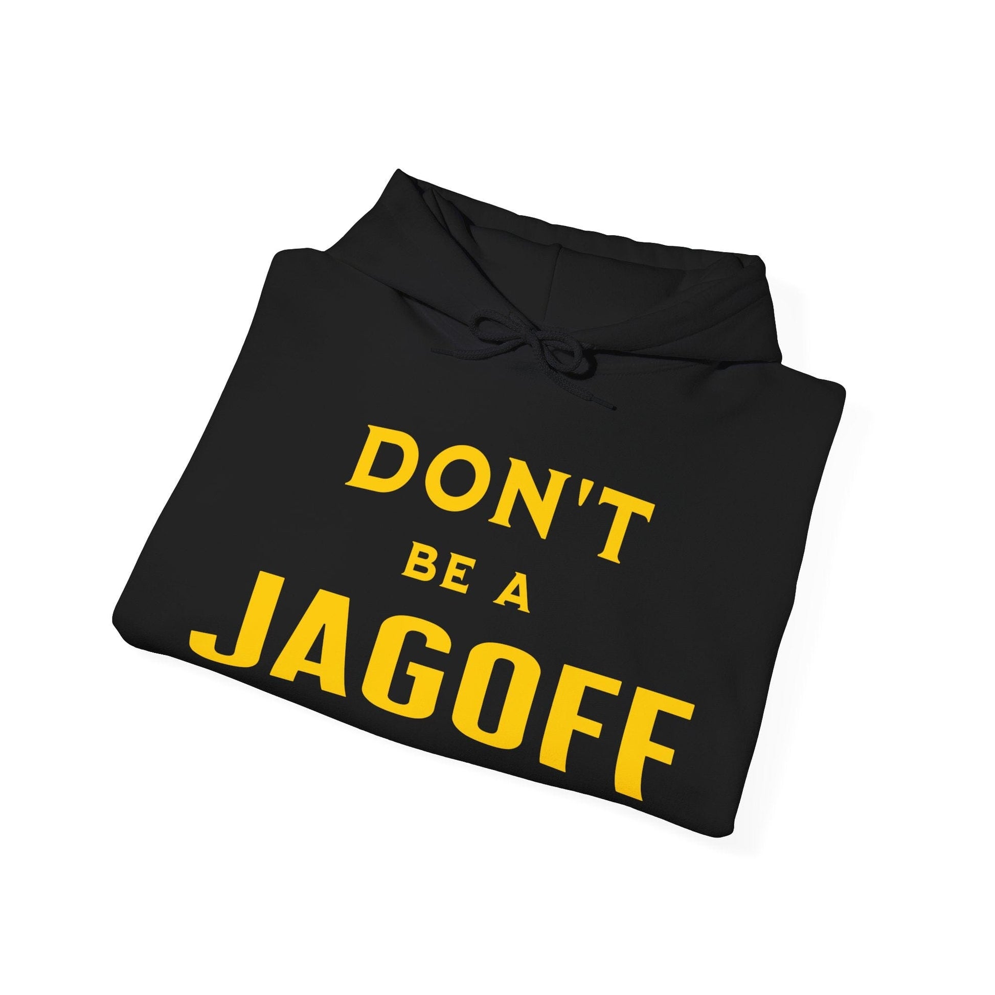 Don't Be a Jagoff Hoodie - Pittsburgh Saying Sweatshirt Hoodie Printify