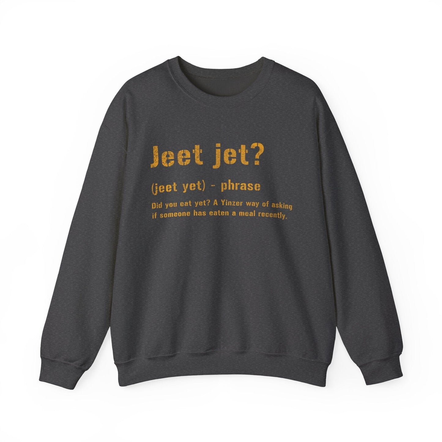 Jeet Jet Sweatshirt - Pittsburghese Crewneck Sweatshirt Yinzergear S Dark Heather