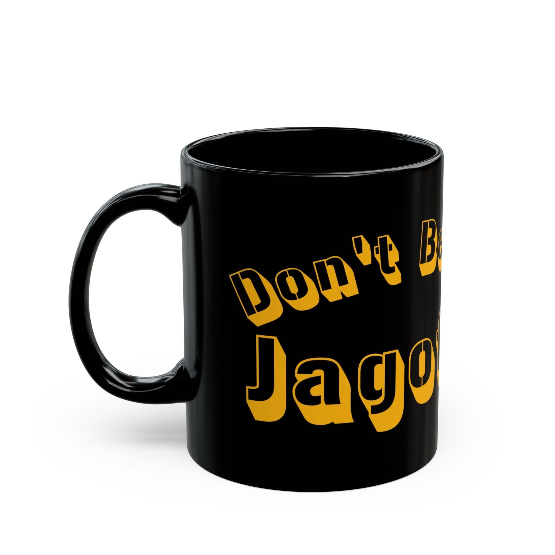 Don't Be a Jagoff Coffee Mug – Pittsburghese Definition 11oz & 15oz Ceramic Mug - Great Yinzer Gift Mug Printify