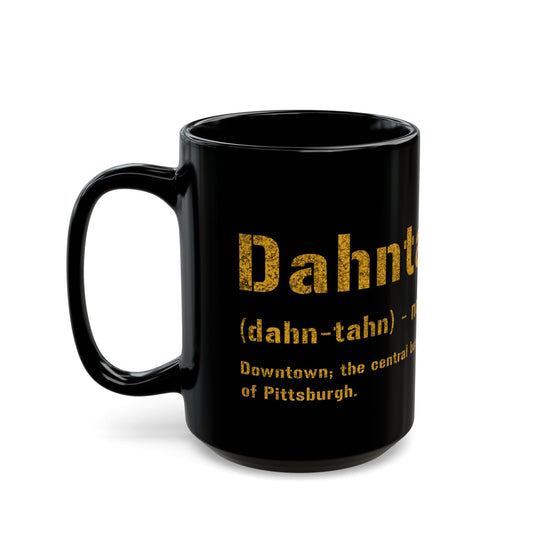 Dahntahn Pittsburghese Definition Coffee Mug – Black and Gold 11oz & 15oz | Fast Shipping | Perfect Yinzer Gift Mug Printify 15oz