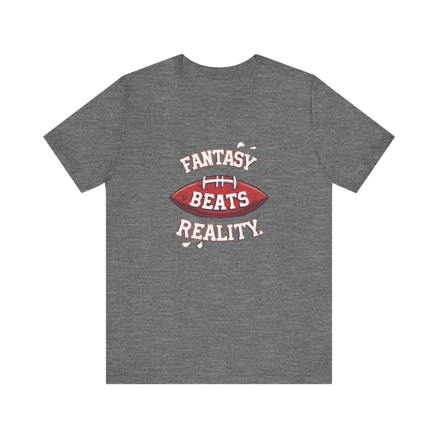 Fantasy Beats Reality Football T-Shirt - Game Day Tee T-Shirt Printify Deep Heather XS