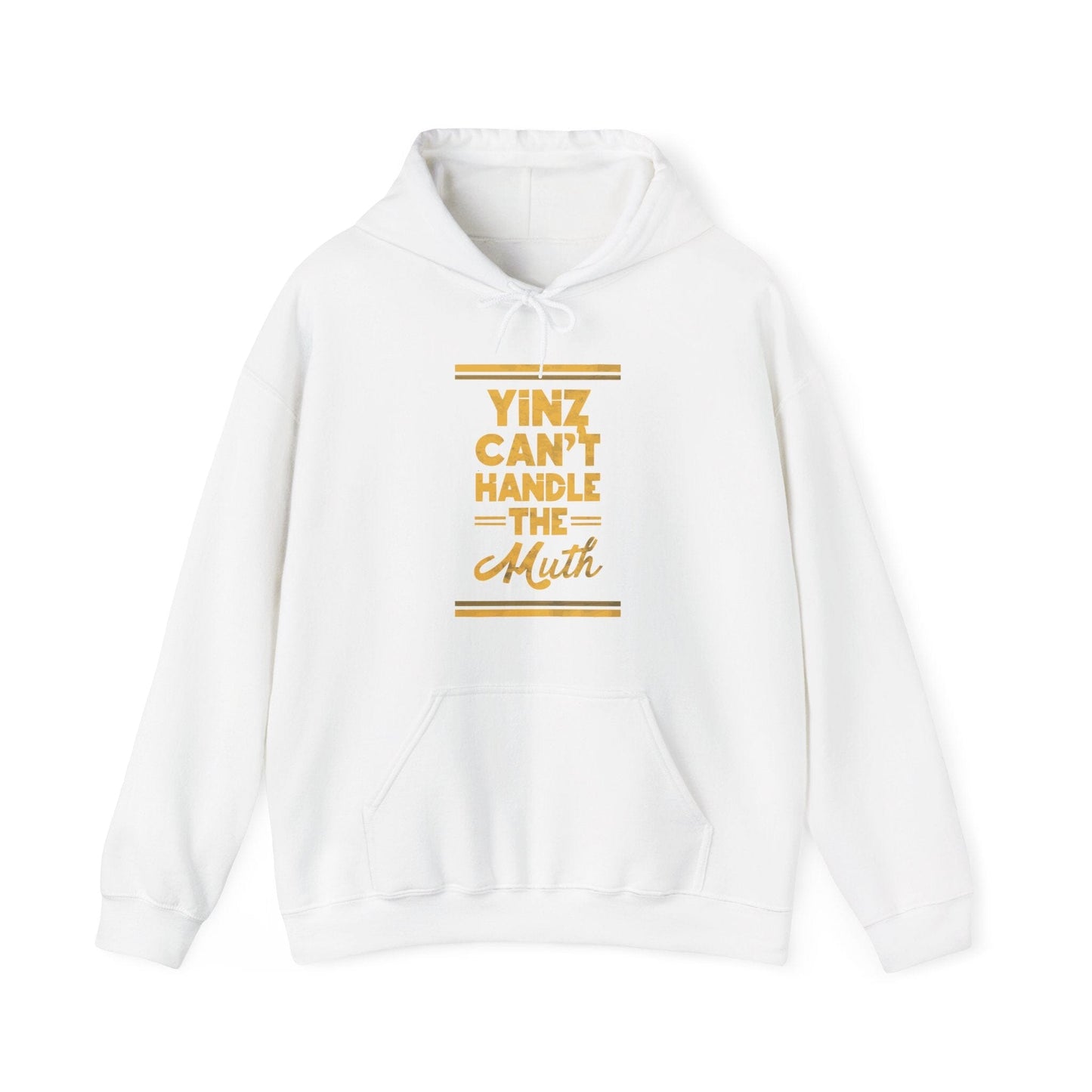 Yinz Can't Handle The Muth Hoodie - Pittsburgh Sweatshirt Hoodie Printify White S