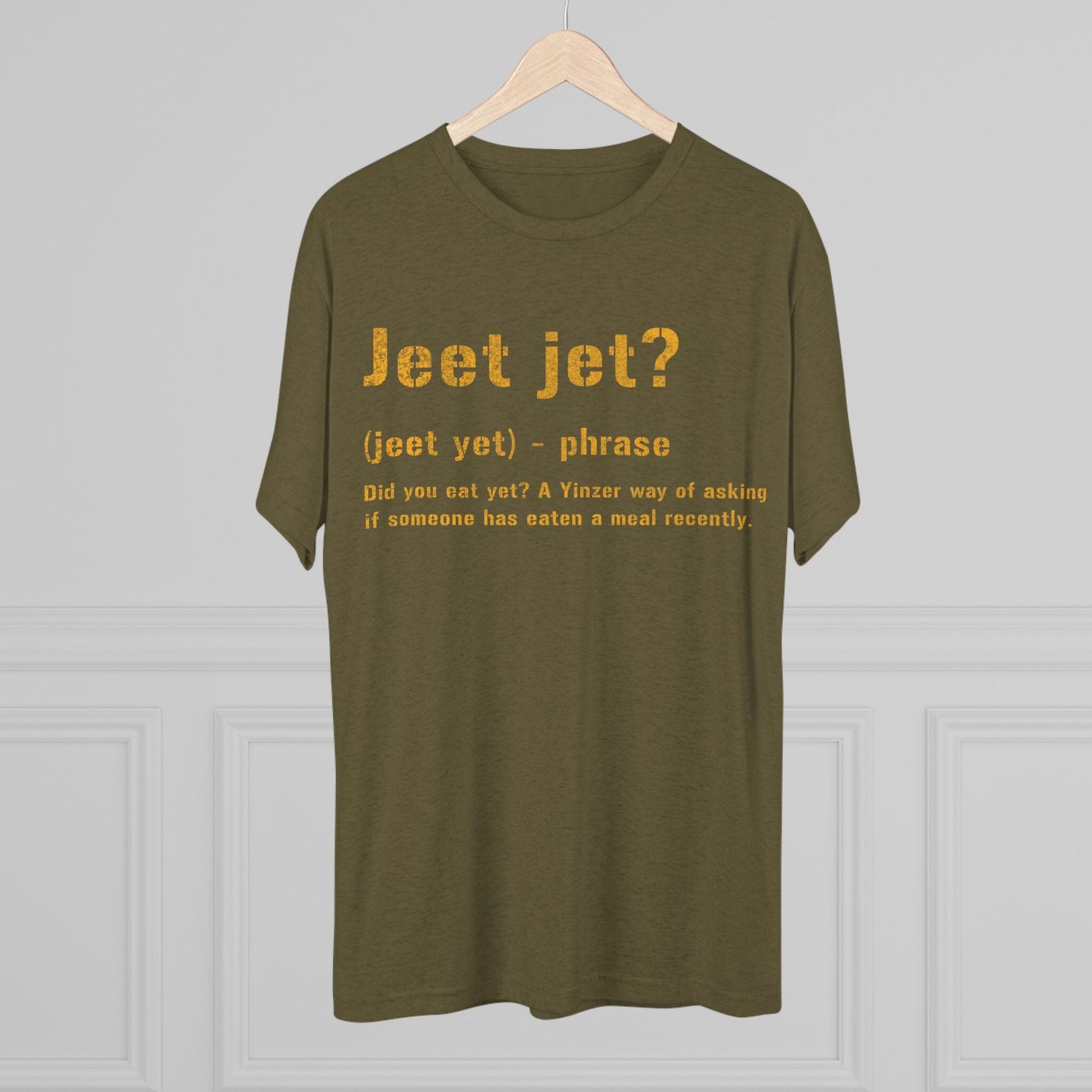 Jeet Jet T-Shirt - Pittsburghese Tri-Blend - Western PA T-Shirt Printify