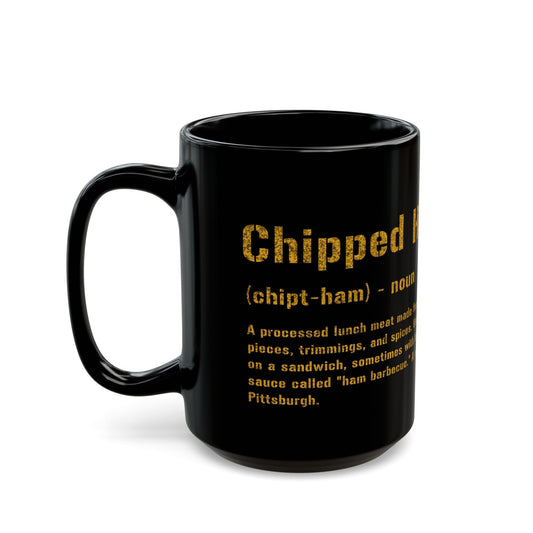 Chipped Ham Pittsburghese Coffee Mug – Black & Gold 11oz & 15oz Ceramic Mug |Yinzer Gift | Microwave & Dishwasher Safe Mug Printify 15oz