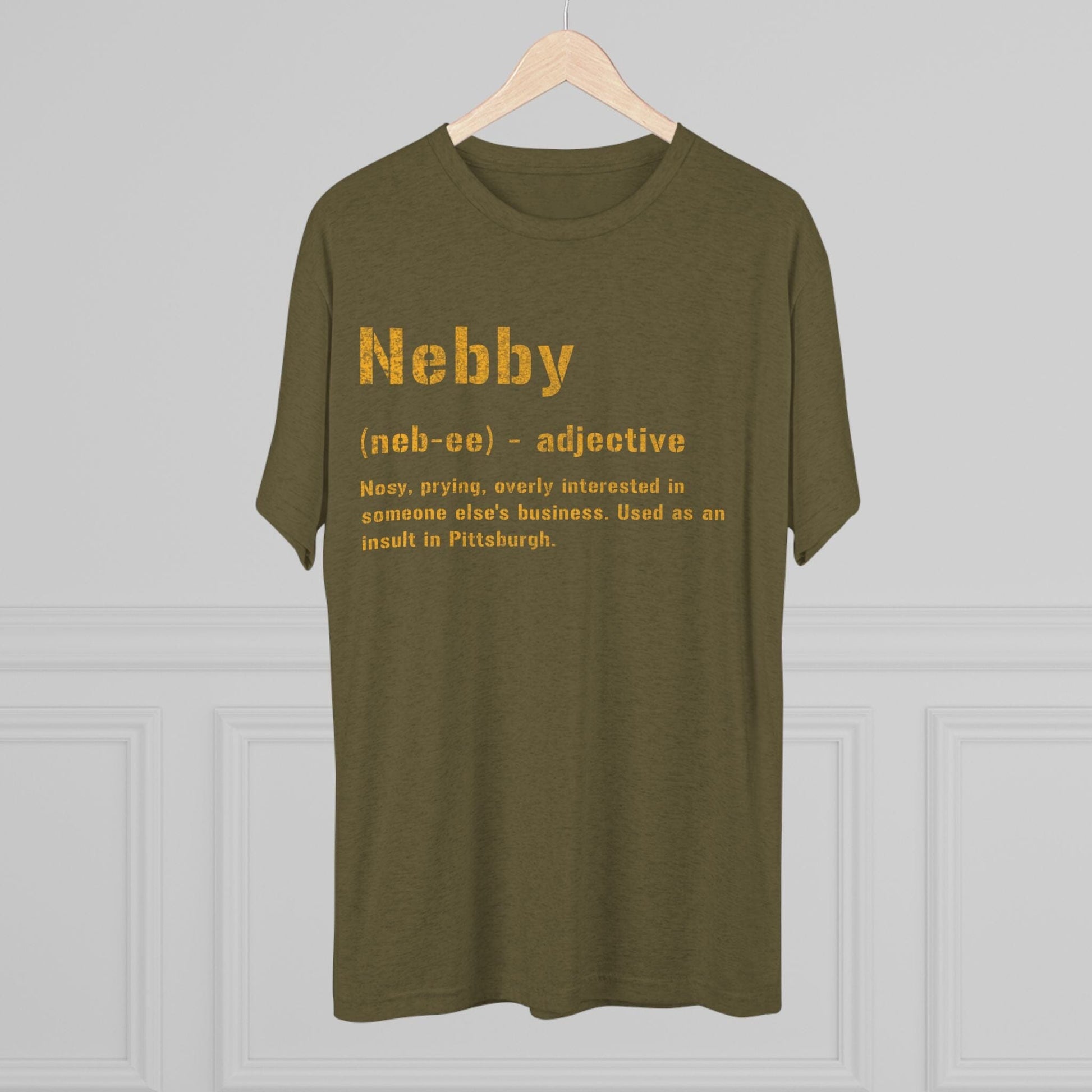 Nebby T-Shirt - Pittsburghese Tri-Blend - Steel City Gift T-Shirt Printify