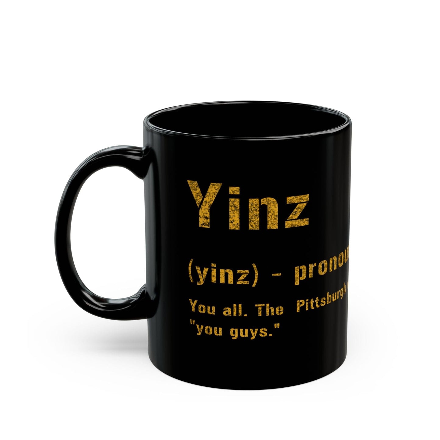 Yinz Pittsburghese Definition Coffee Mug โ 11oz & 15oz Black and Gold Ceramic | Microwave & Dishwasher Safe | Great Yinzer Gift Mug Printify