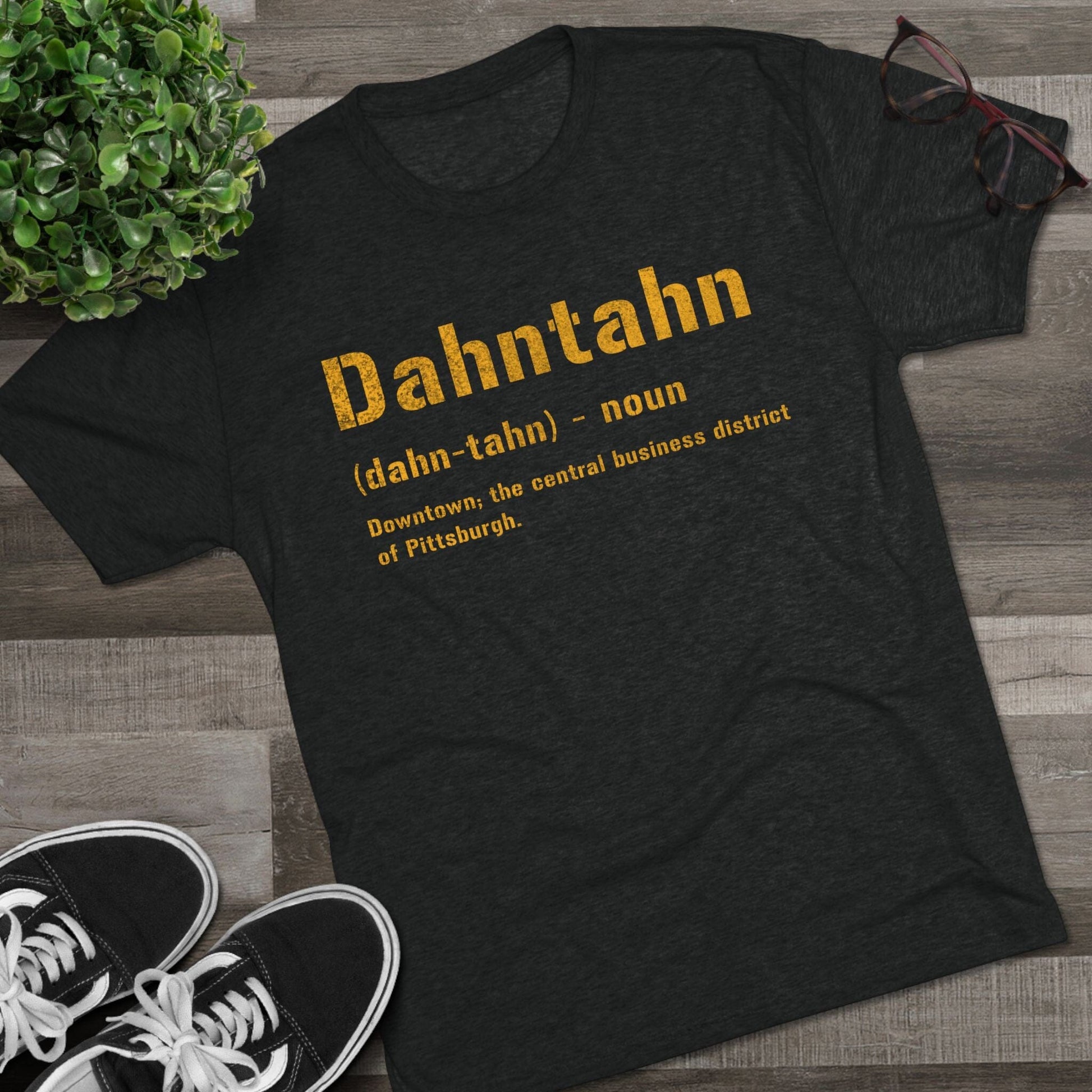 Dahntahn Tri-Blend Tee - Pittsburgh Pittsburghese Shirt T-Shirt Printify