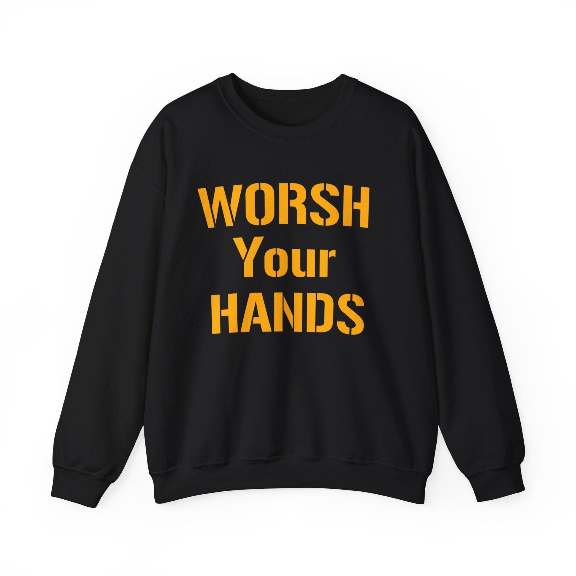Worsh Your Hands Sweatshirt - Pittsburgh Saying Crewneck Sweatshirt Yinzergear S Black