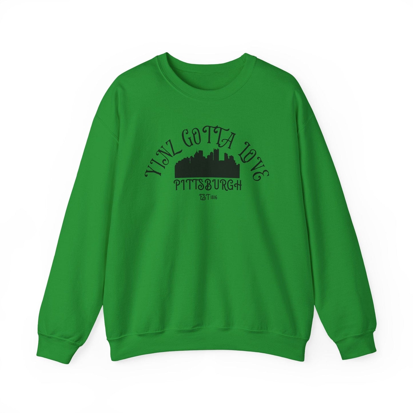 Yinz Gotta Love Pittsburgh Crewneck Sweatshirt - Steel City Sweatshirt Yinzergear S Irish Green