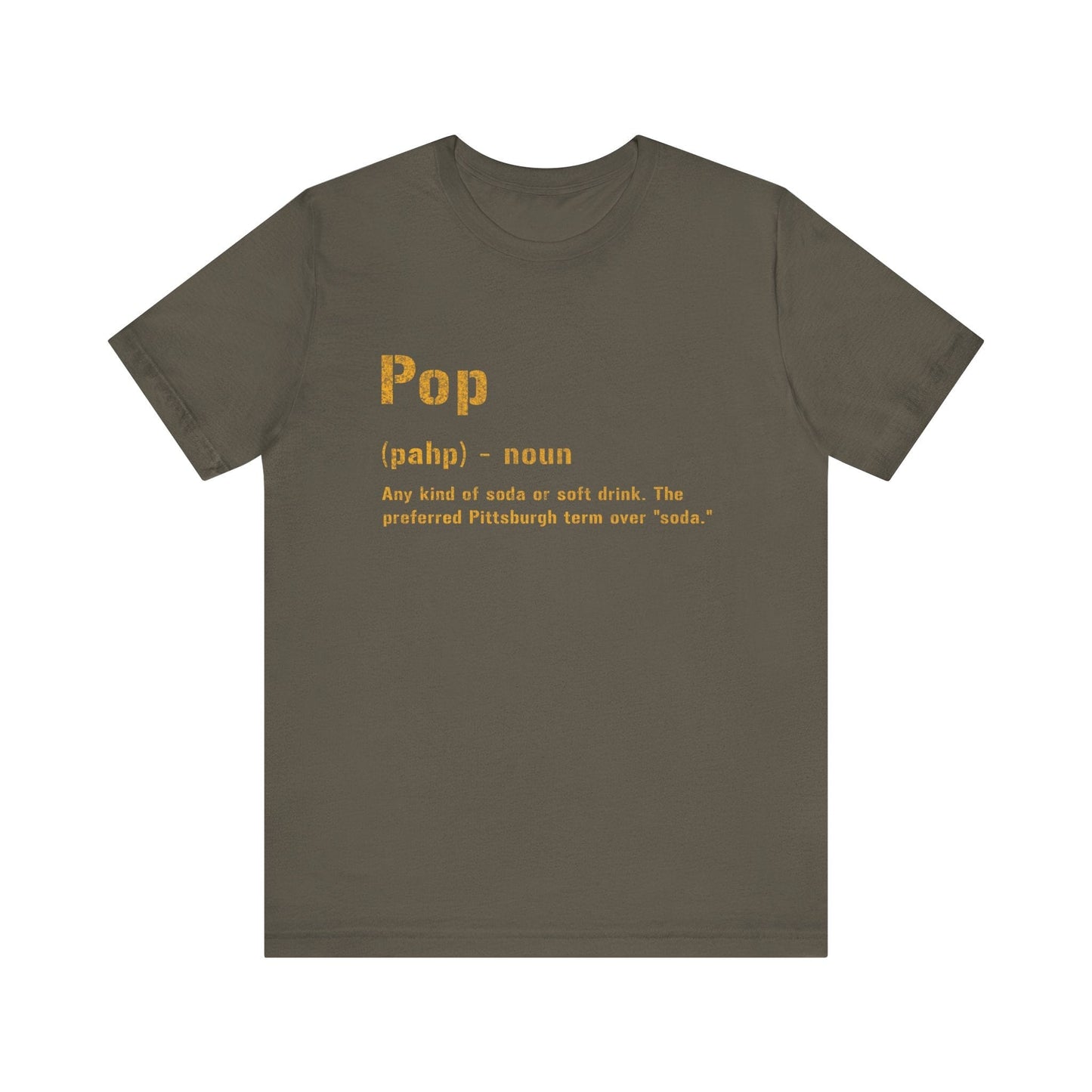 Pop Pittsburghese Definition T-Shirt – Black and Gold Yinzer Tee | Pittsburghese Shirt for Soda Lovers T-Shirt Yinzergear Army S