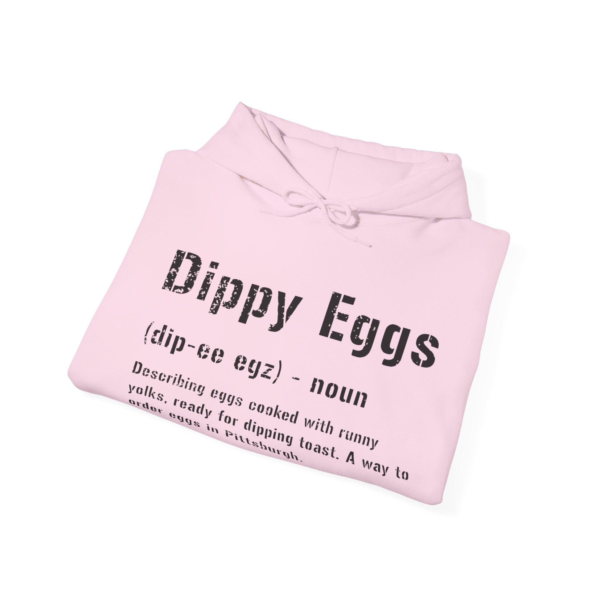 Dippy Eggs Yinzer Hoodie | Pittsburghese Apparel | Steel City Slang Hoodie Yinzergear