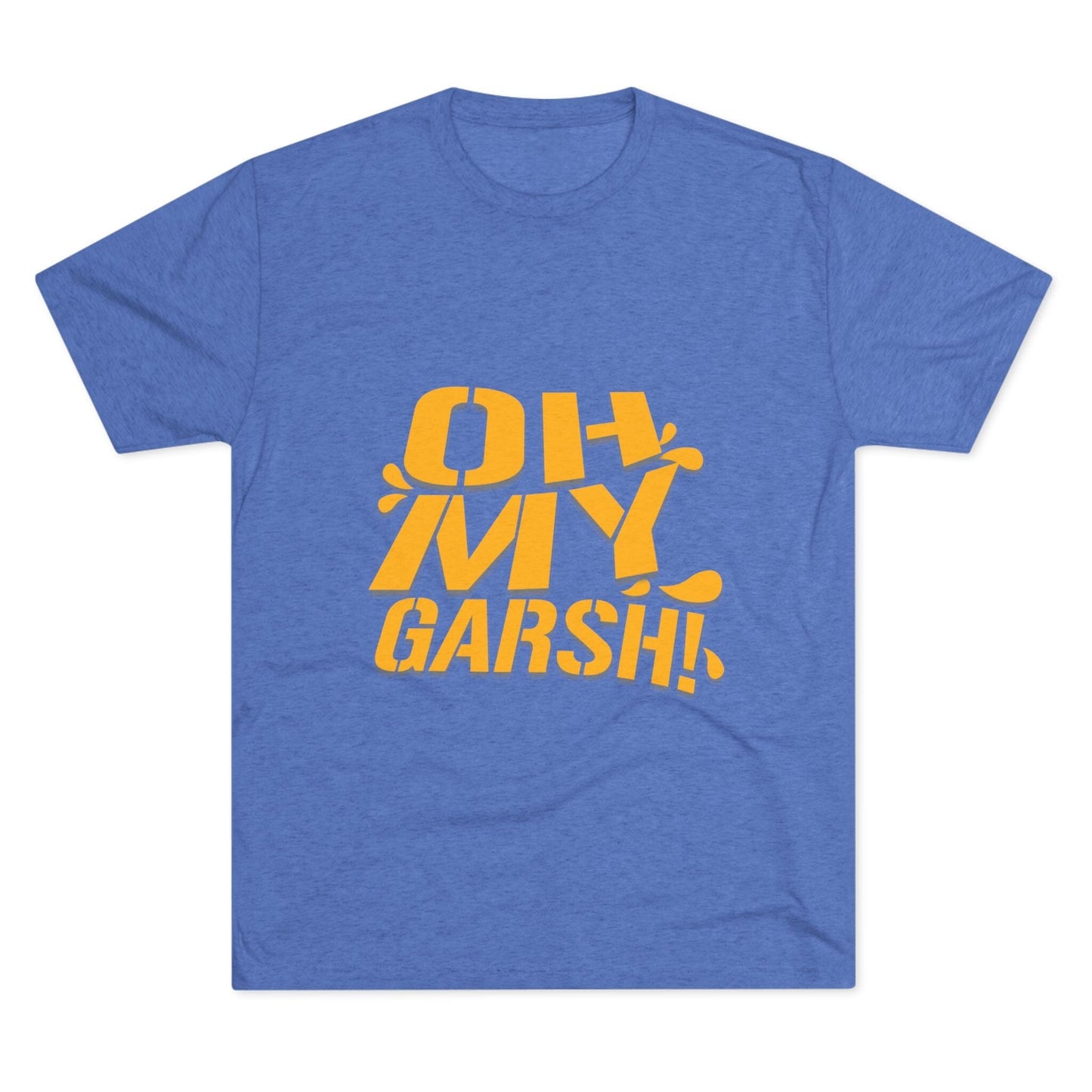 Oh My Garsh Tri-Blend Tee - Pittsburghese Shirt - Yinzer T-Shirt Printify S Tri-Blend Vintage Royal