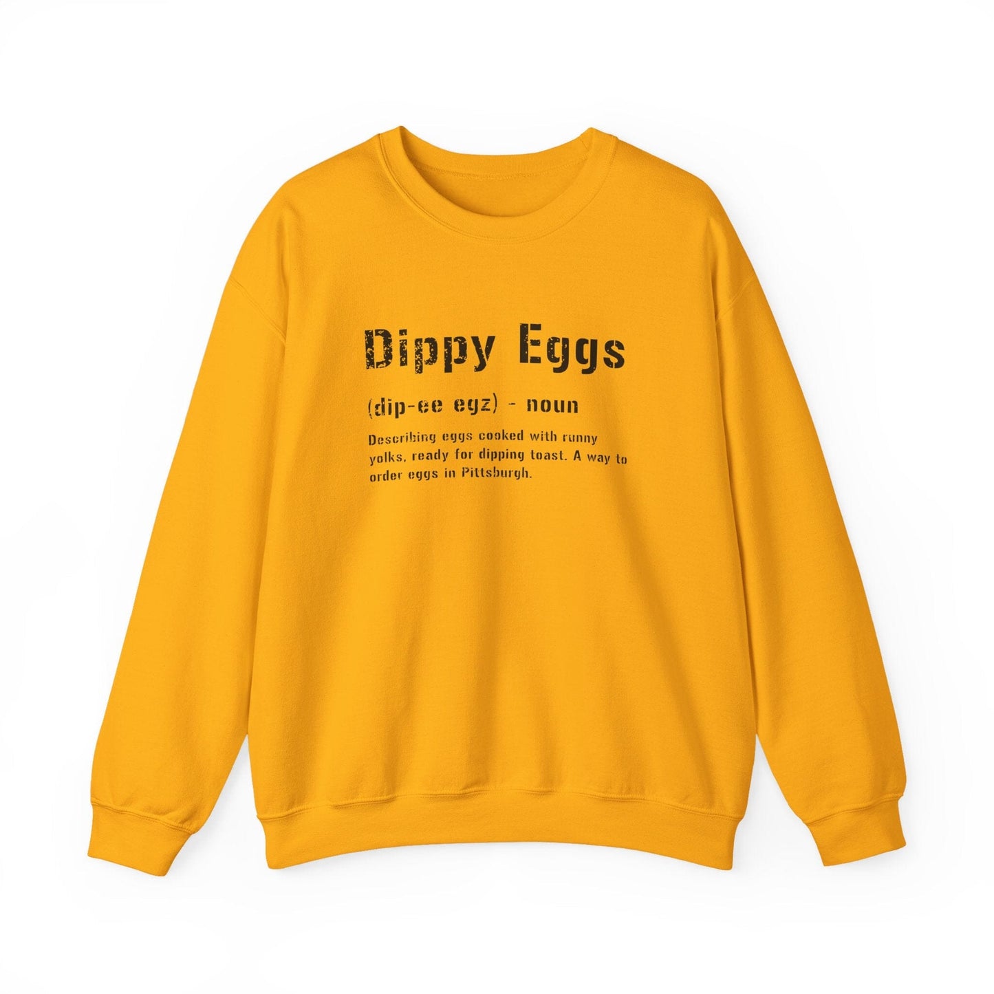 Dippy Eggs Definition Sweatshirt - Pittsburghese Crewneck Sweatshirt Yinzergear S Gold