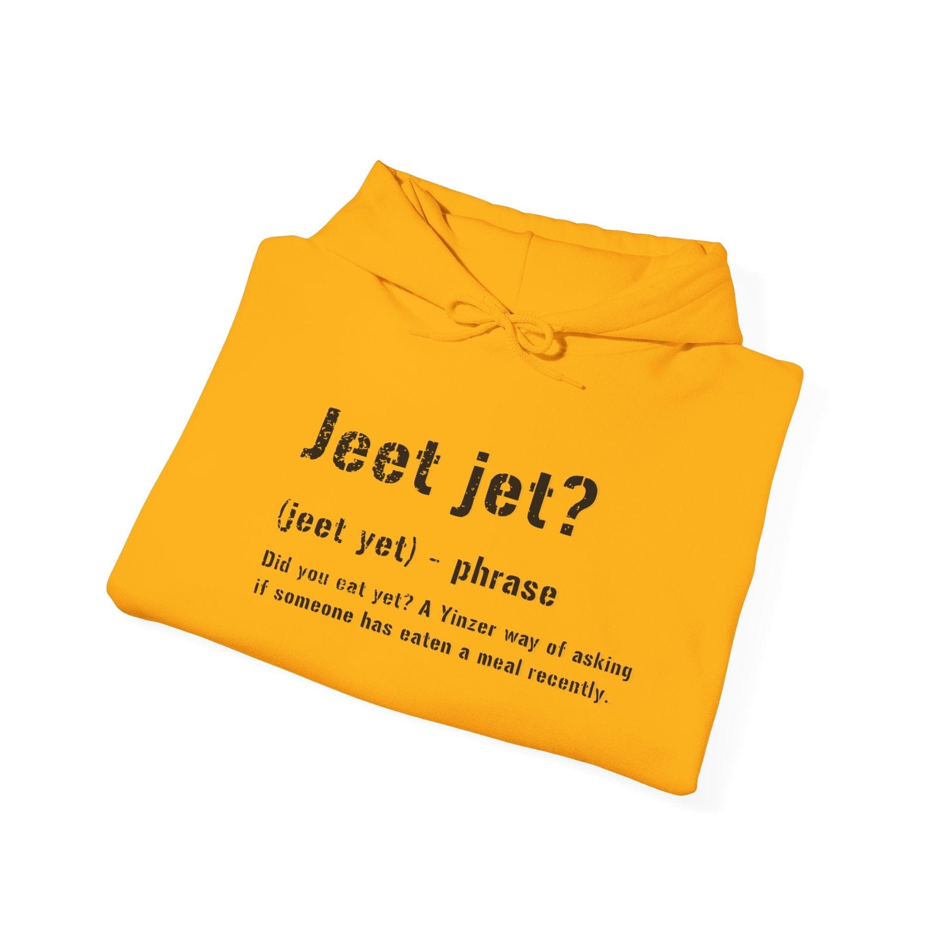 Jeet Jet Pittsburghese Hoodie – Funny Yinzer Hooded Sweatshirt, Burgh Proud Apparel, Steel City Slang Hoodie Printify