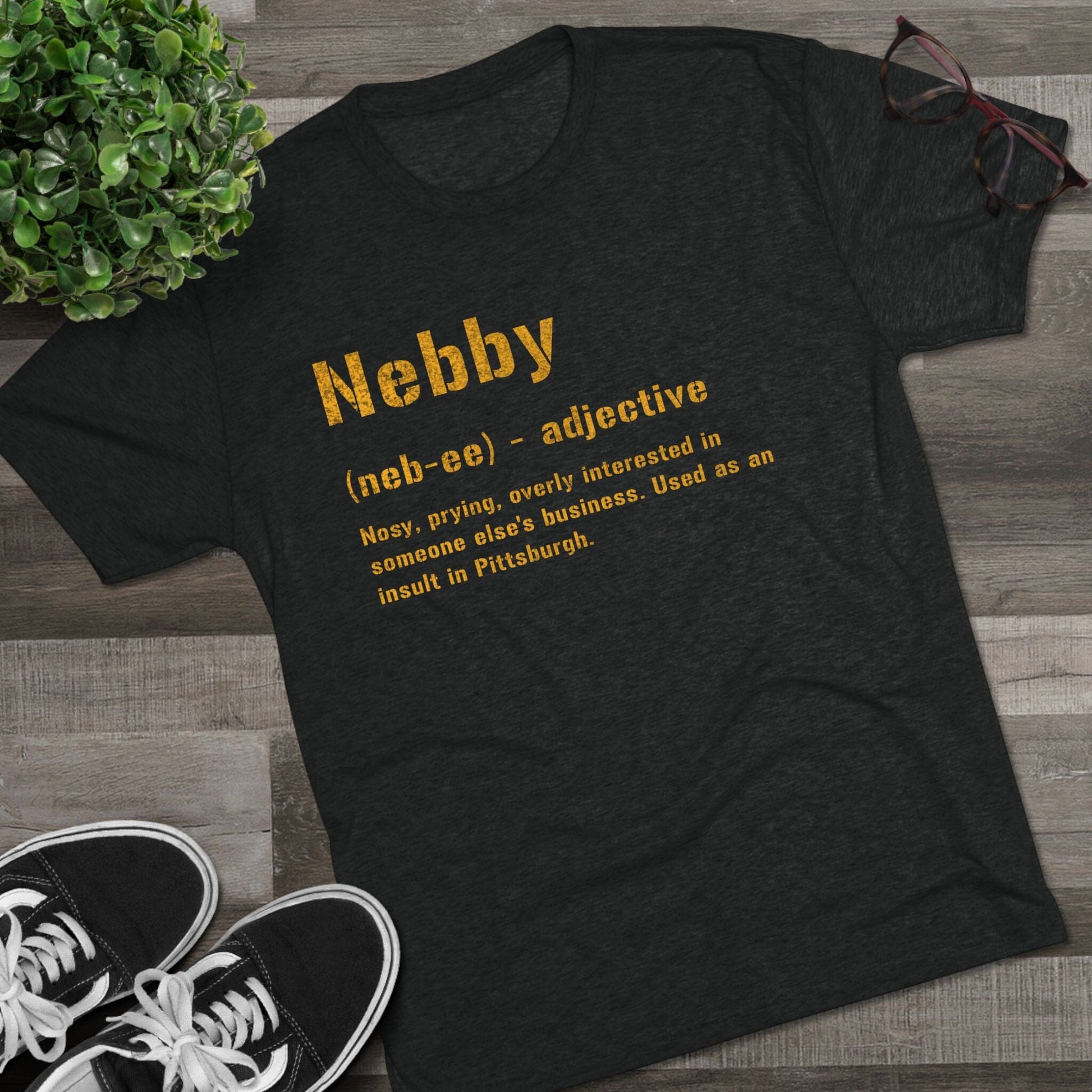 Nebby T-Shirt - Pittsburghese Tri-Blend - Steel City Gift T-Shirt Printify