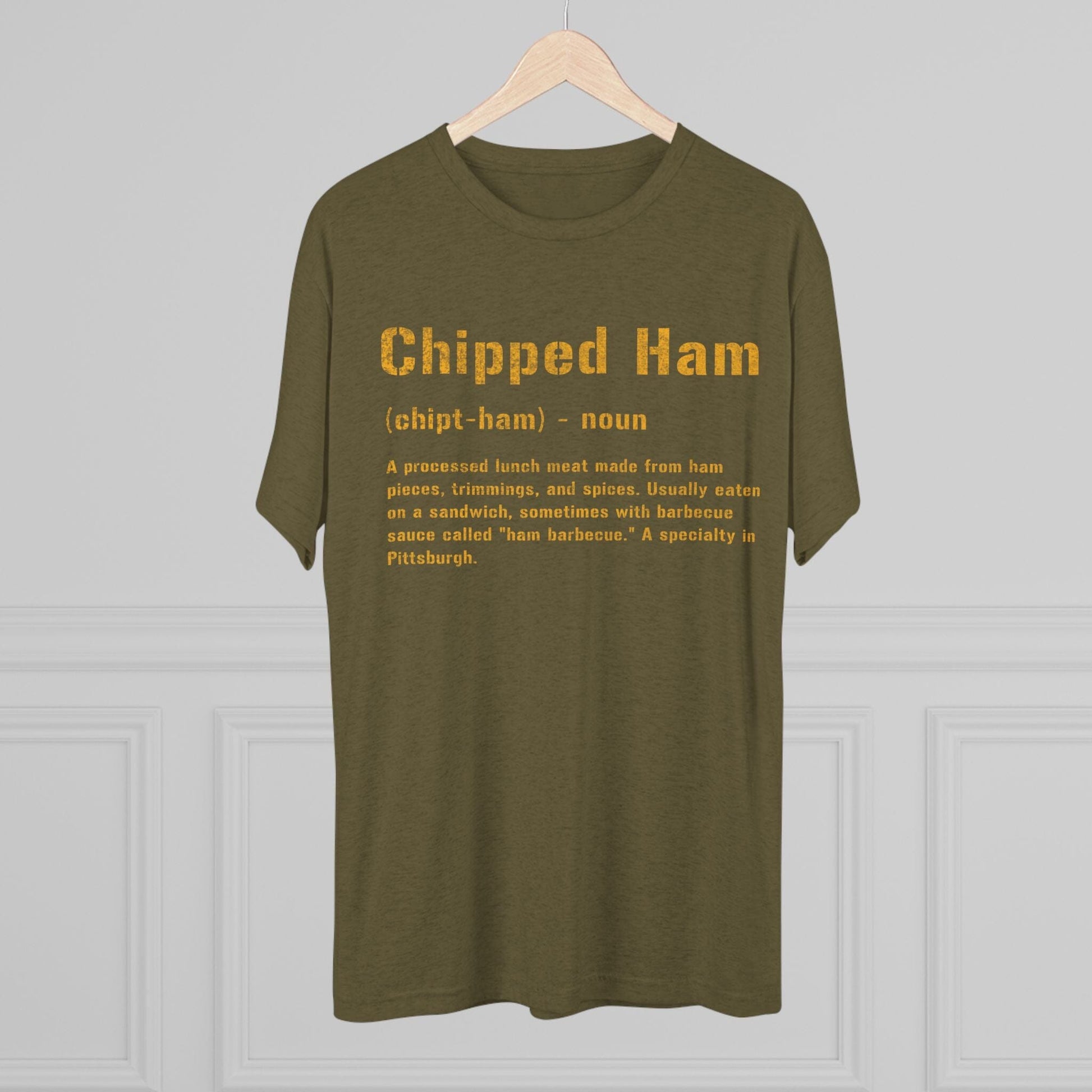 Chipped Ham T-Shirt - Pittsburghese Food - Steel City Pride T-Shirt Printify