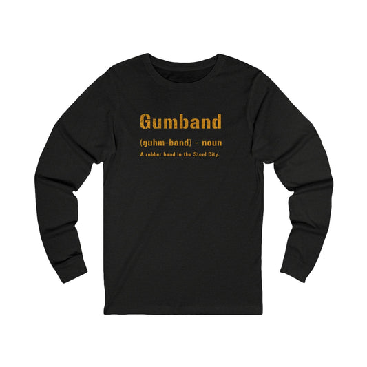 Gumband Long Sleeve Shirt - Pittsburghese Tee - Steel City Long-sleeve Printify M Black Heather