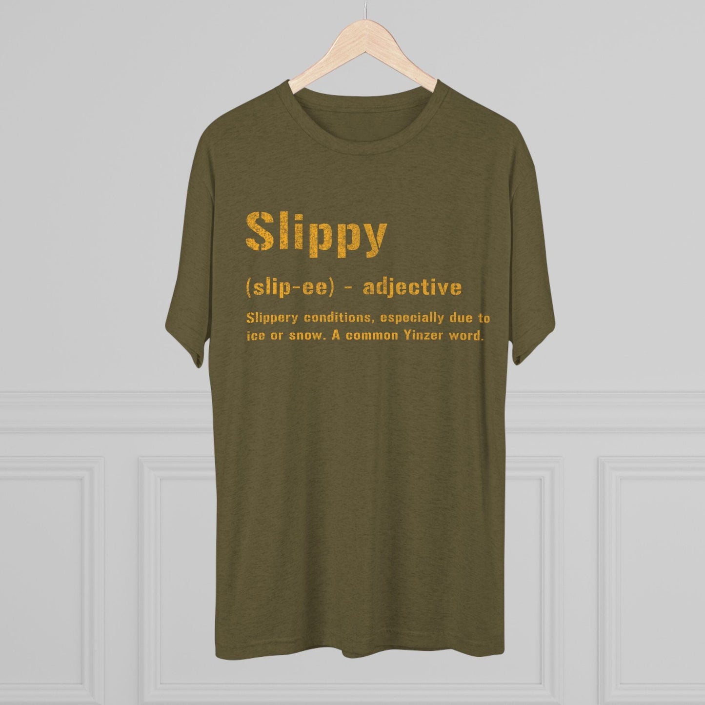 Slippy Pittsburghese Tri-Blend T-Shirt – Funny Yinzer Tee for Everyday Wear, Burgh Proud Apparel, Steel City Gift Idea T-Shirt Yinzergear